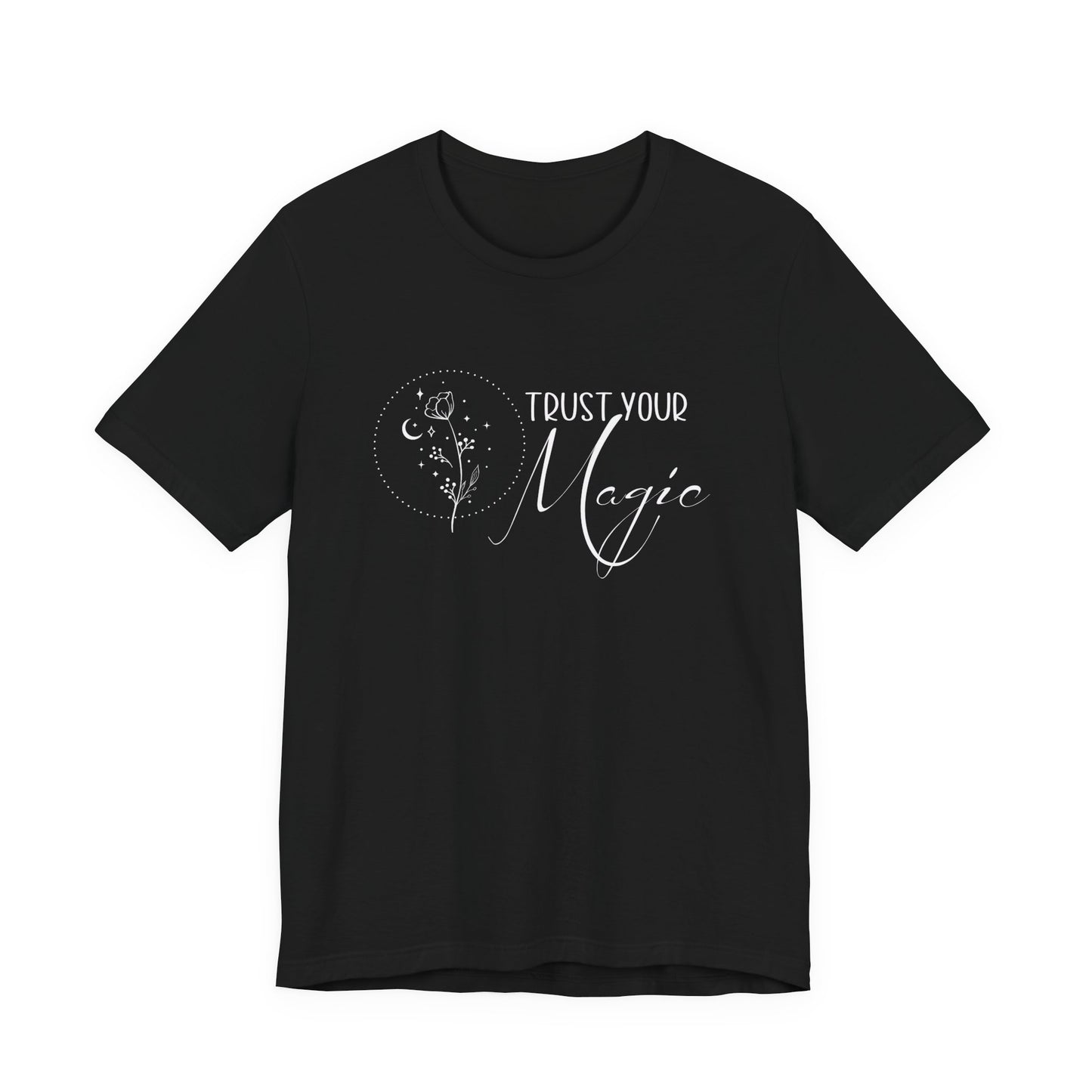 Trust Your Magic T-Shirt
