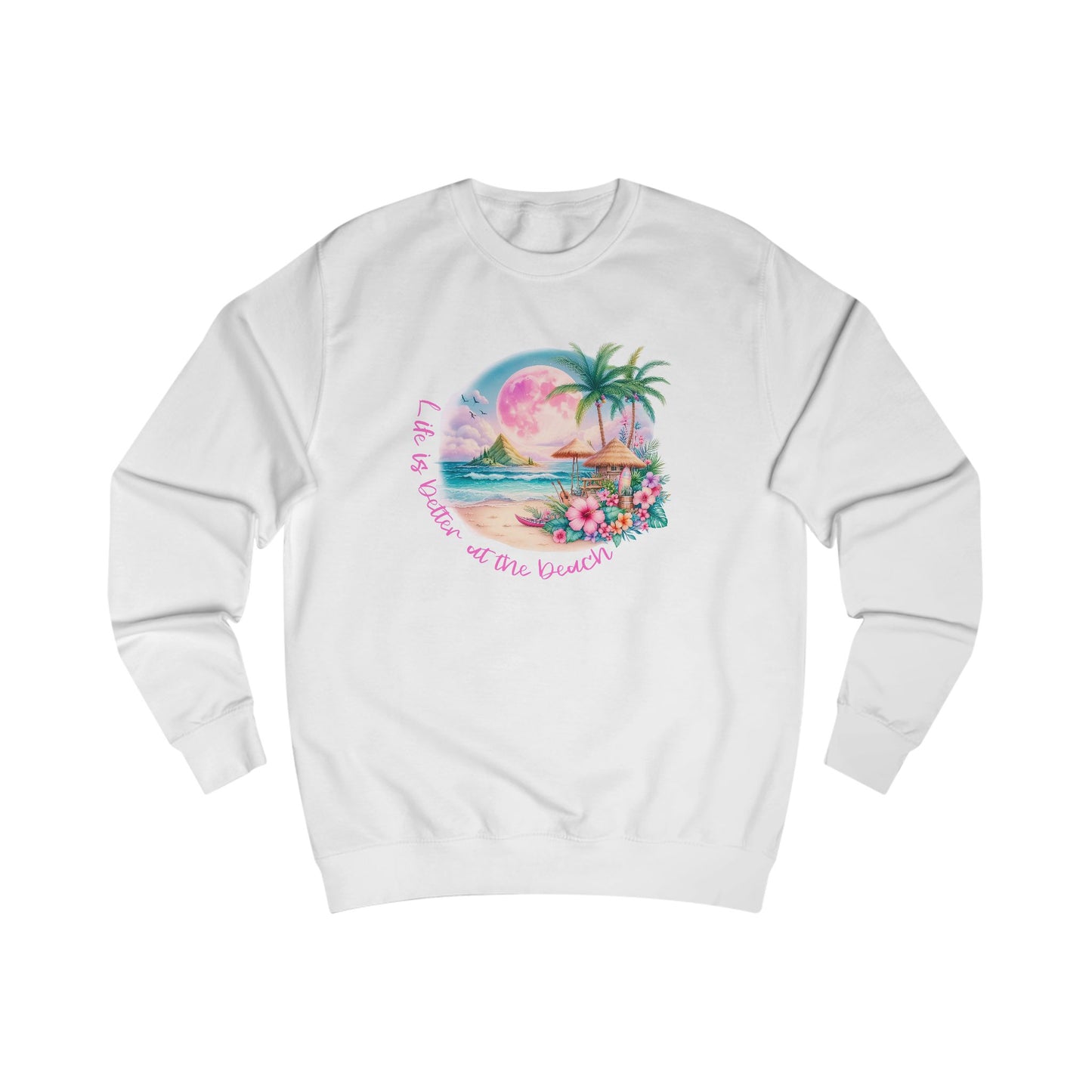 Life Is Better At The Beach Crewneck Sweatshirt