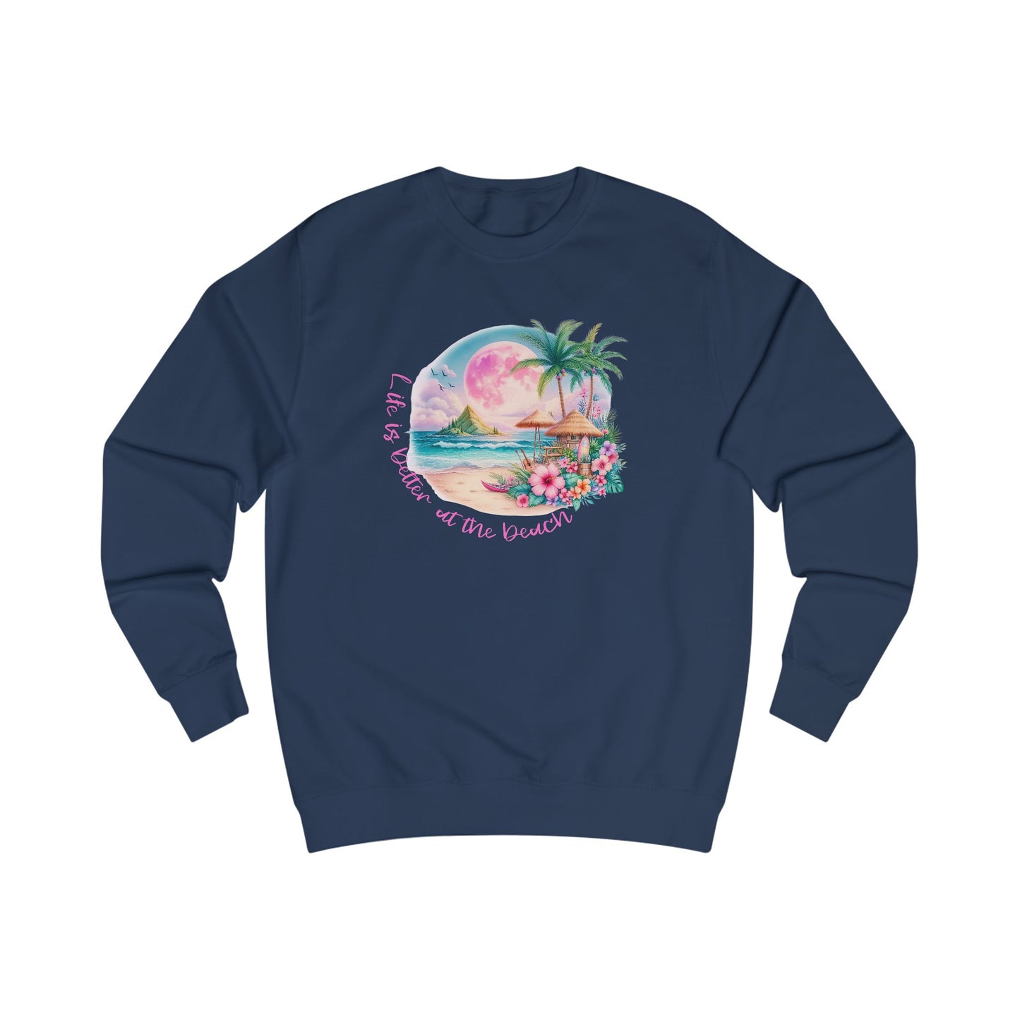Life Is Better At The Beach Crewneck Sweatshirt