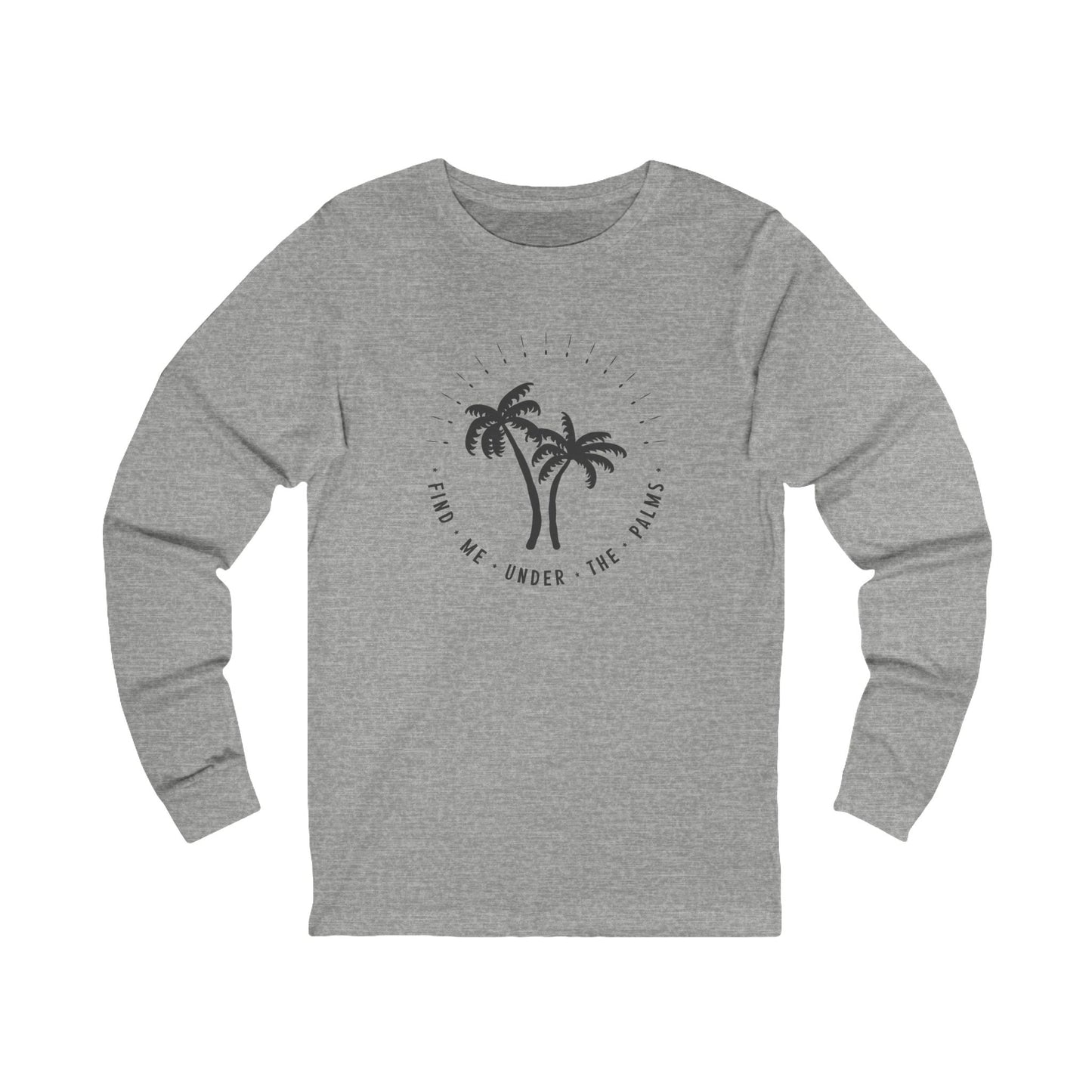 Find Me Under The Palms Long Sleeve Tee