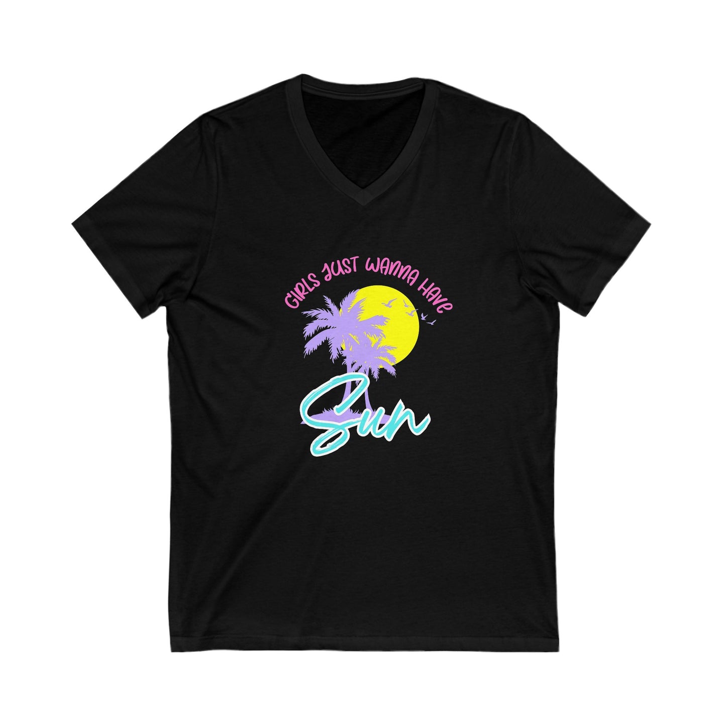 Girls Just Wanna Have Sun V-Neck Tee
