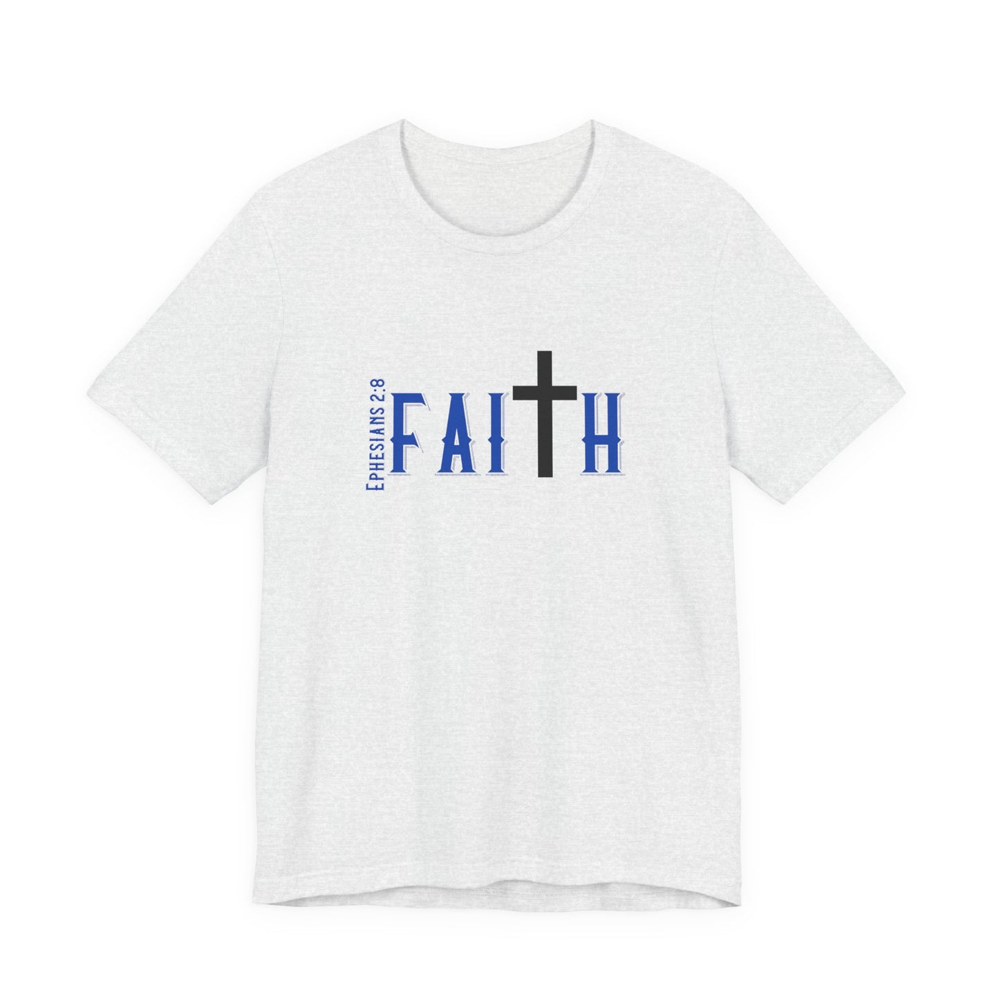 Faith Ephesians T-Shirt