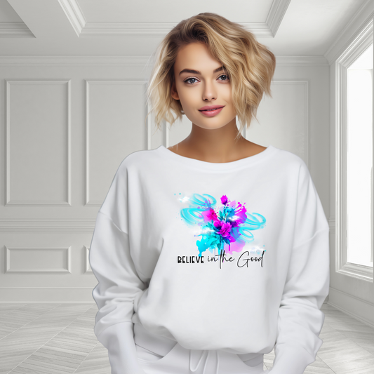 Believe In The Good Crewneck Sweatshirt