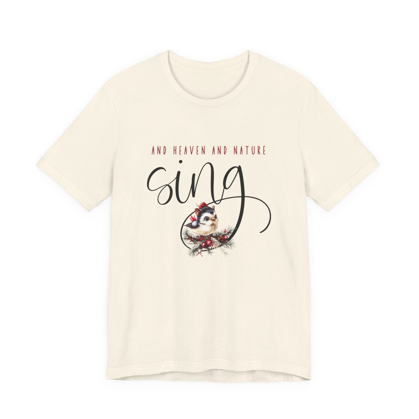 And Heaven And Nature Sing T‑Shirt