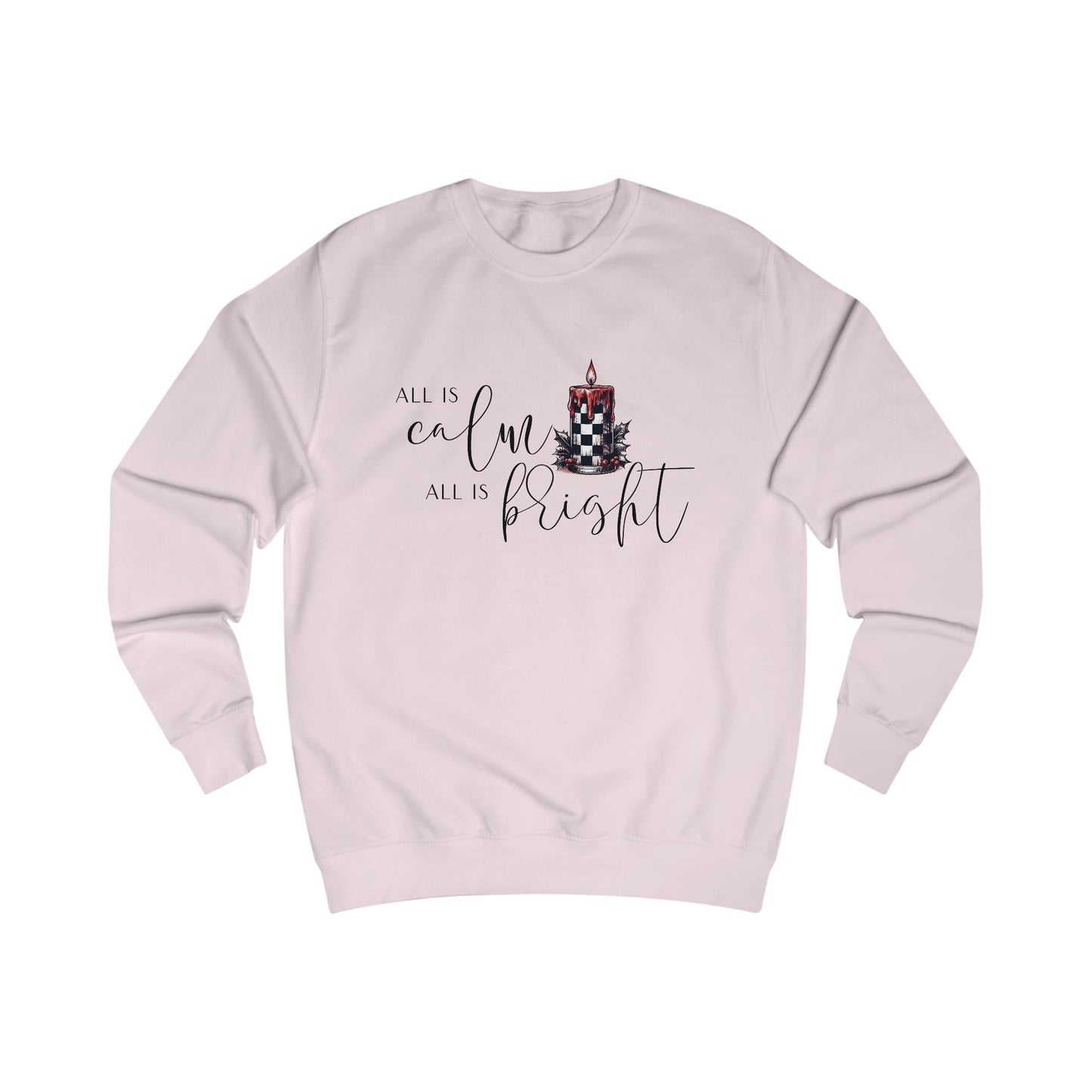 All Is Calm, All Is Bright Crewneck Sweatshirt
