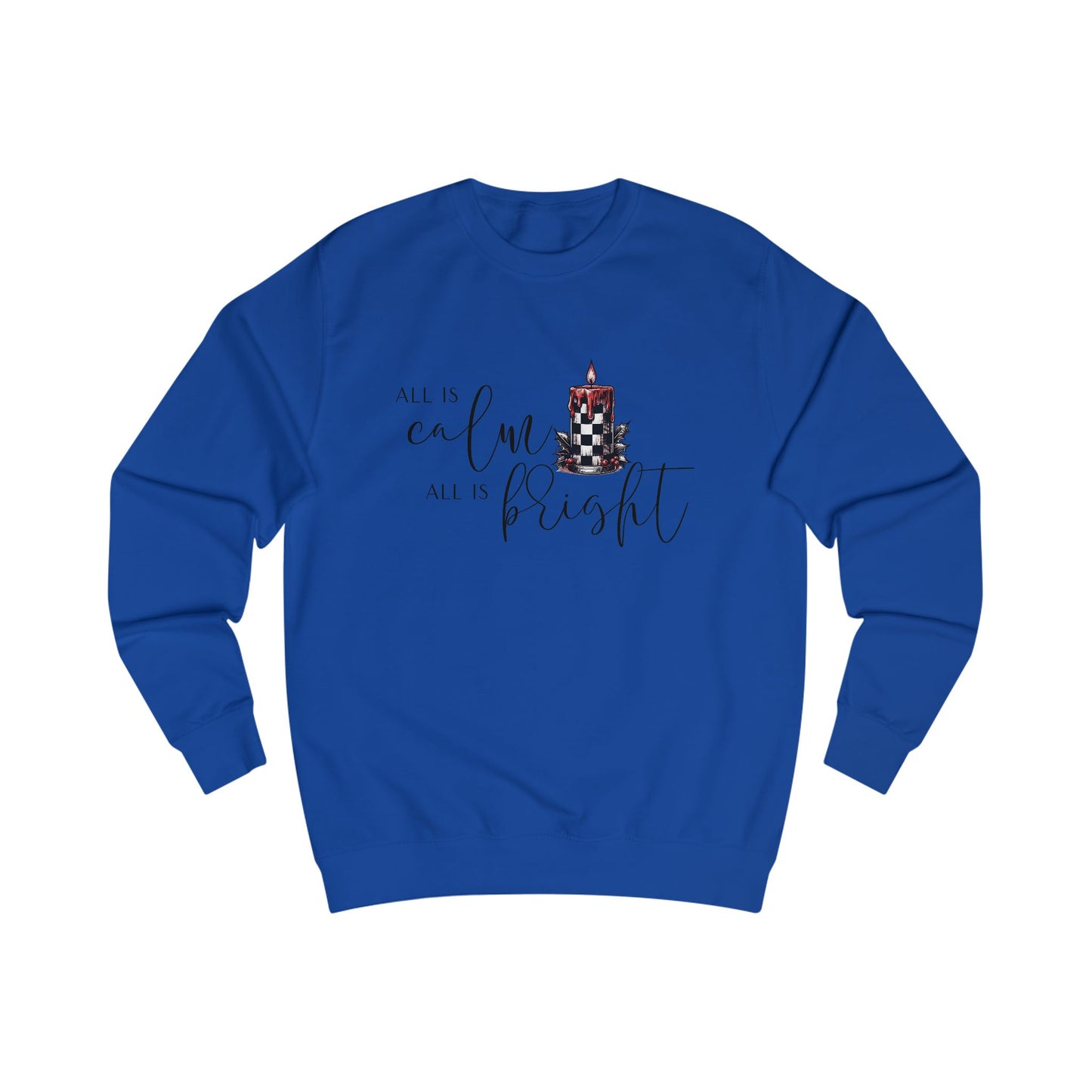 All Is Calm, All Is Bright Crewneck Sweatshirt