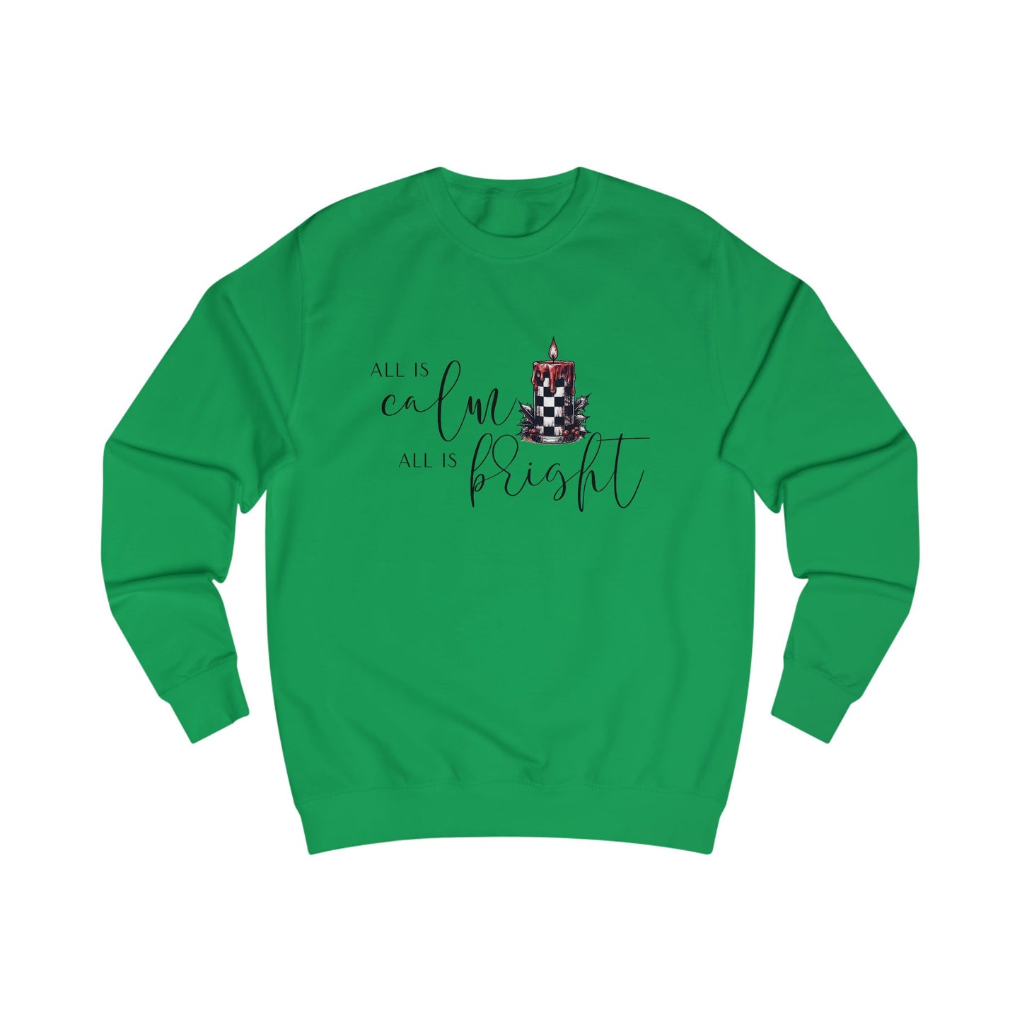 All Is Calm, All Is Bright Crewneck Sweatshirt