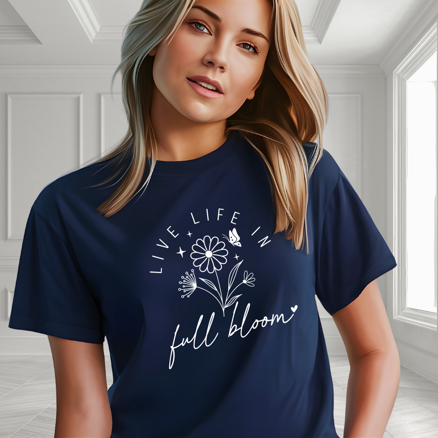 Live Life In Full Bloom T-Shirt