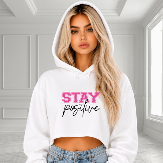 Stay Positive Crop Hoodie
