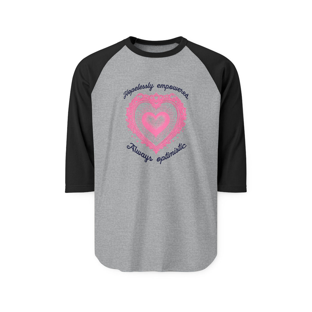 Hopelessly Empowered, Always Optimistic Baseball Tee