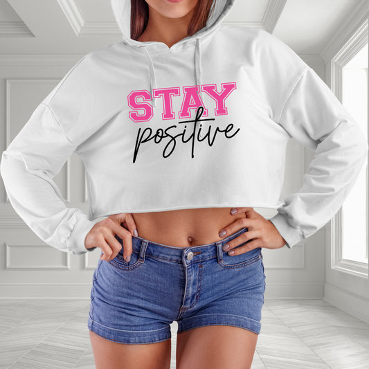 Stay Positive Crop Hoodie