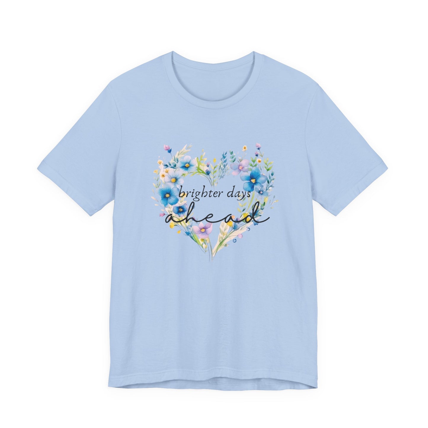 Brighter Days Ahead T-Shirt