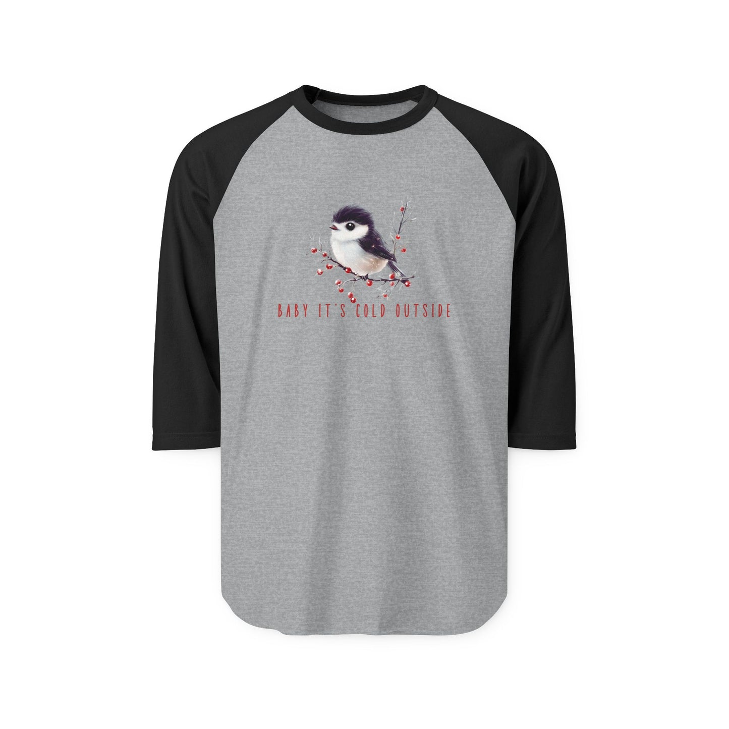 Baby It’s Cold Outside Baseball Tee