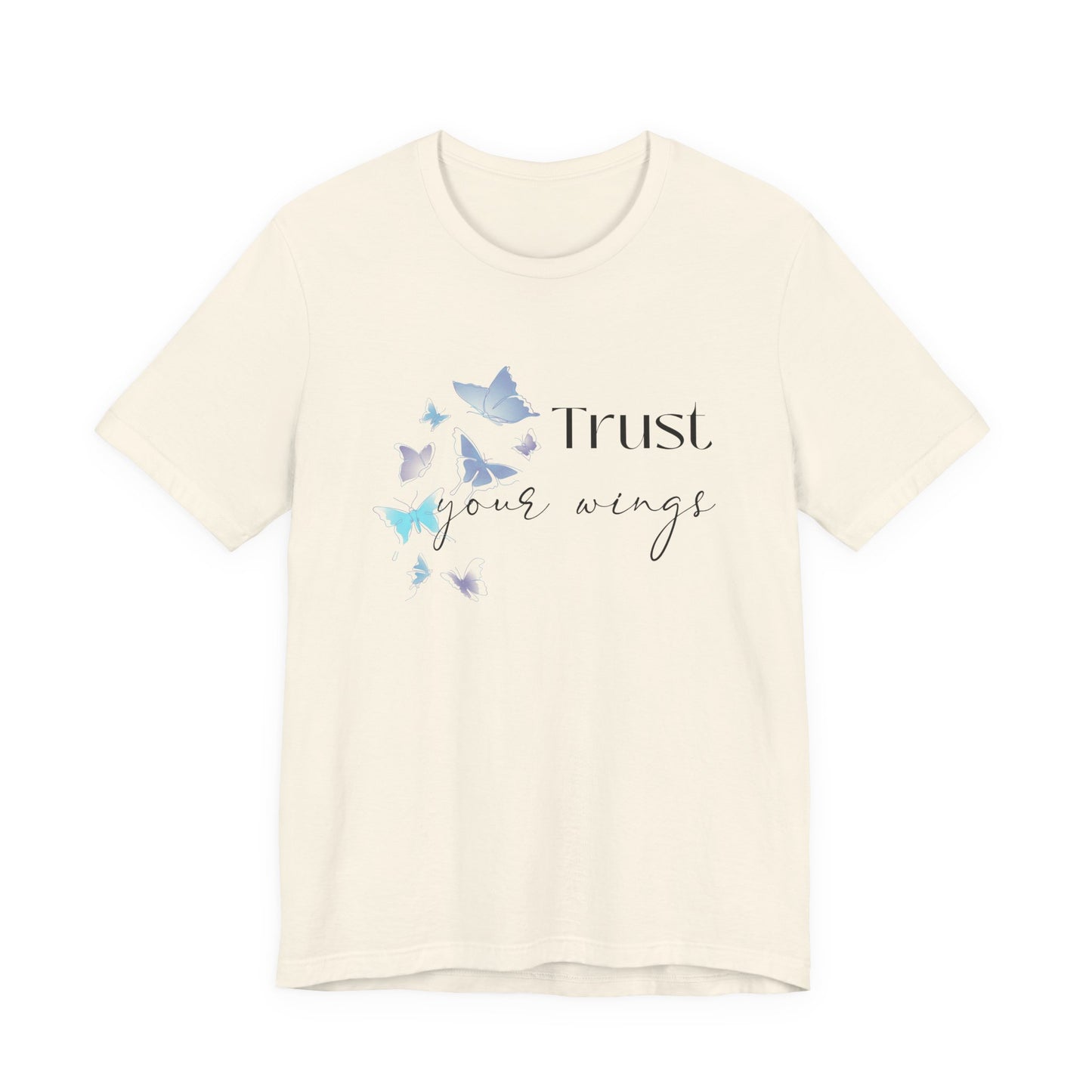 Trust Your Wings T-Shirt