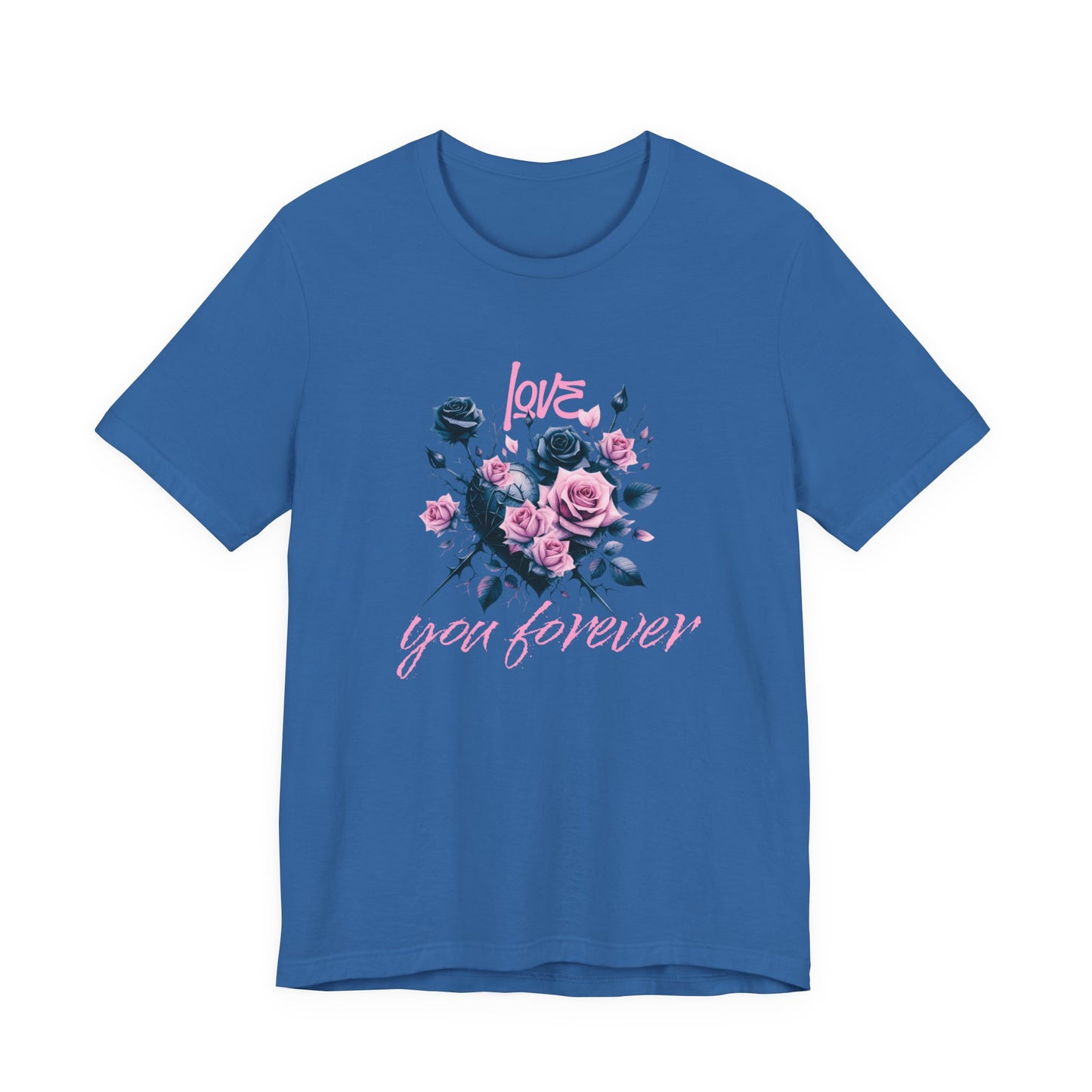 Love You Forever T-Shirt