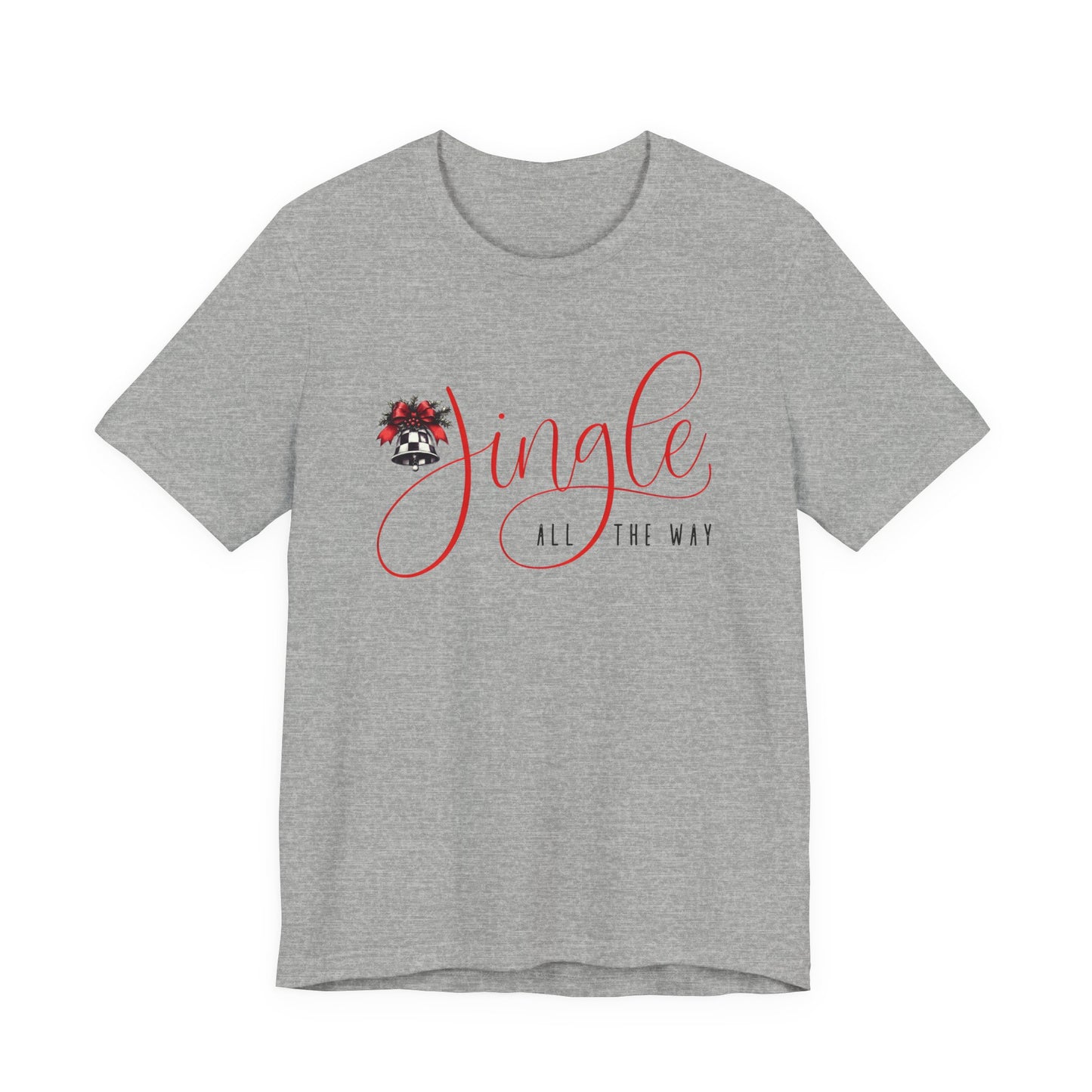 Jingle All The Way T-Shirt