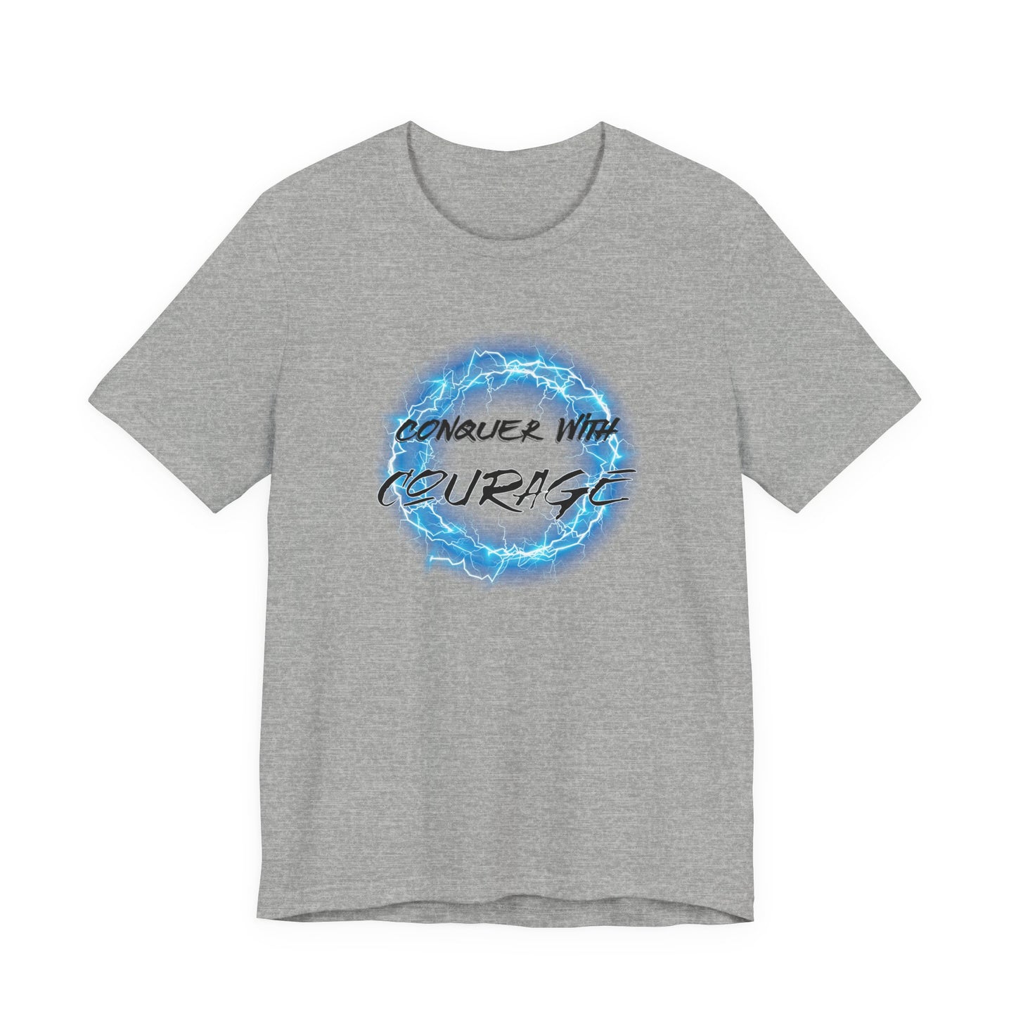 Conquer With Courage T-Shirt