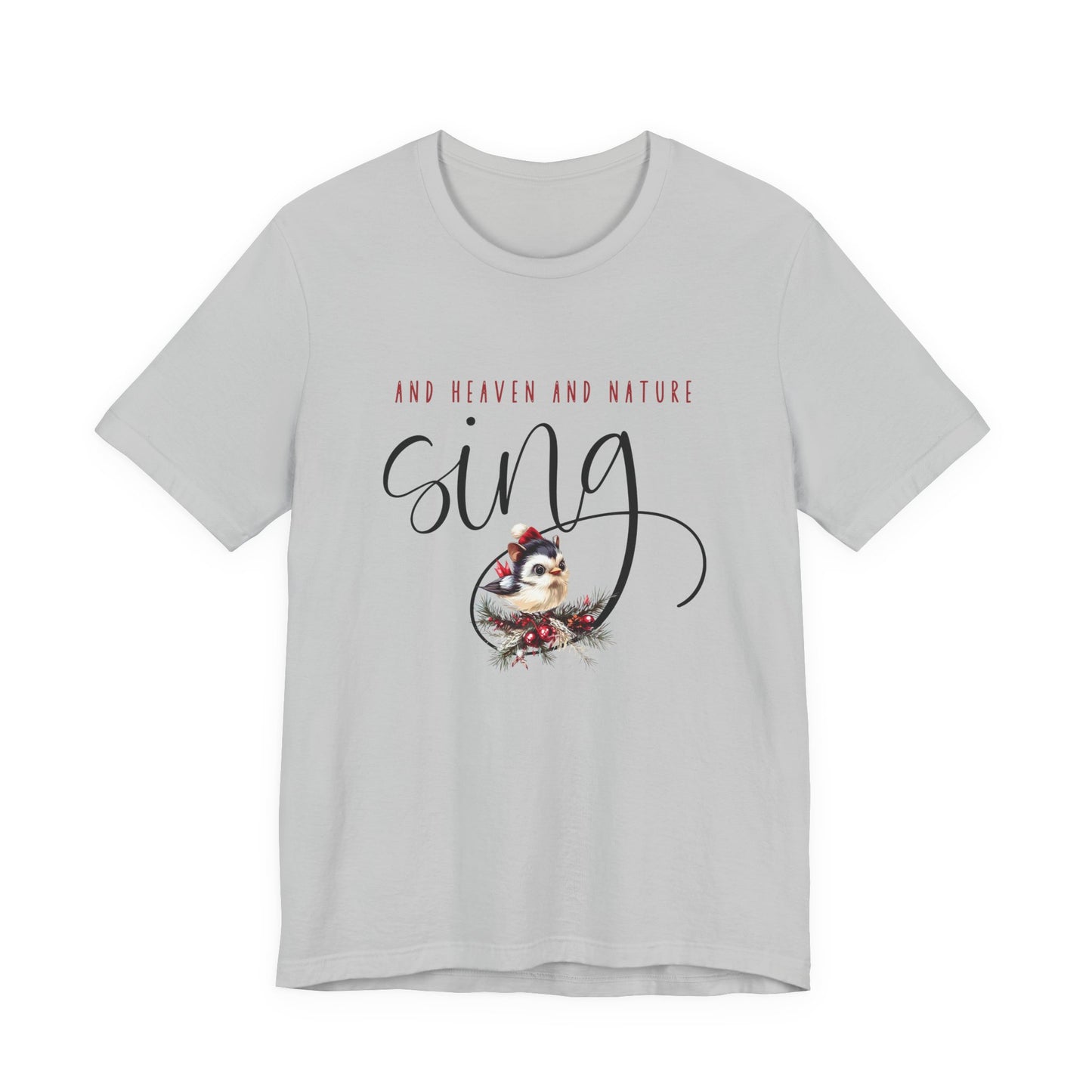 And Heaven And Nature Sing T‑Shirt