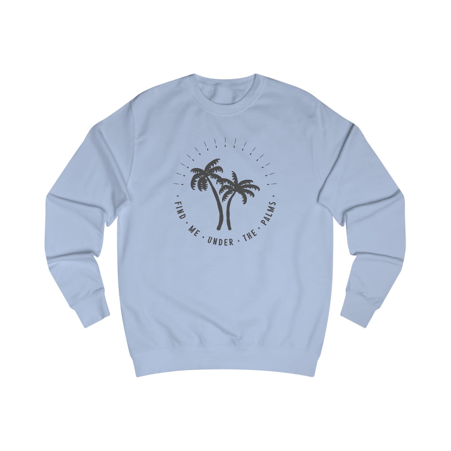 Find Me Under The Palms Crewneck Sweatshirt