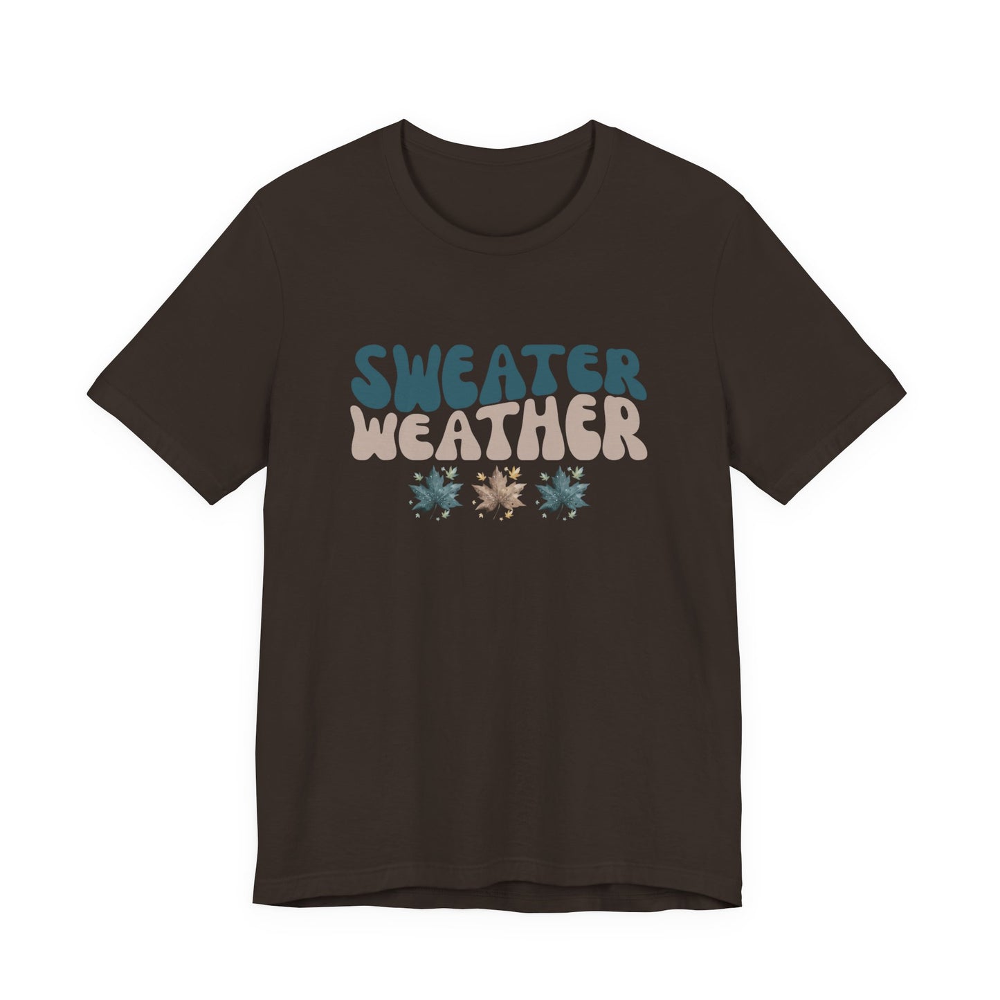 Sweater Weather T-Shirt