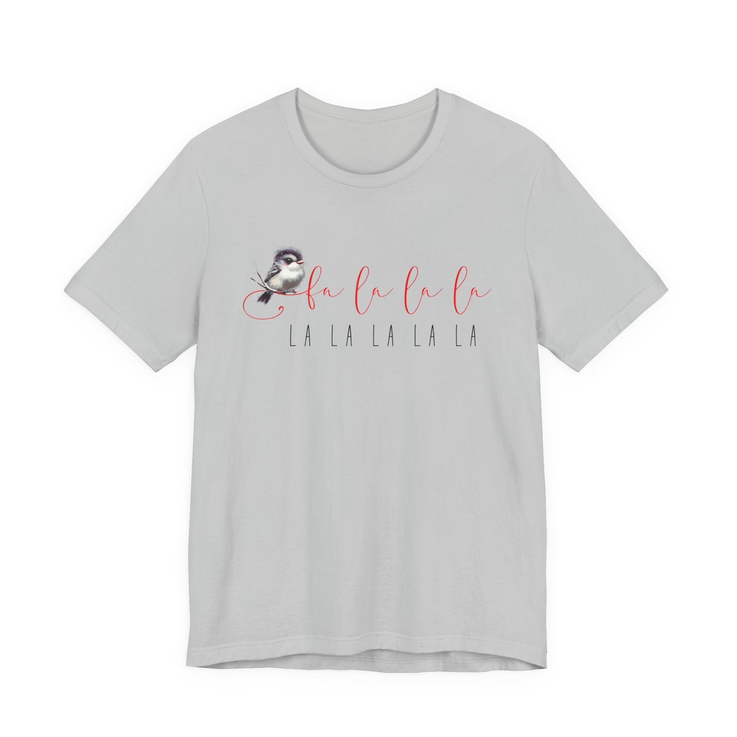 Fa La La La T-Shirt