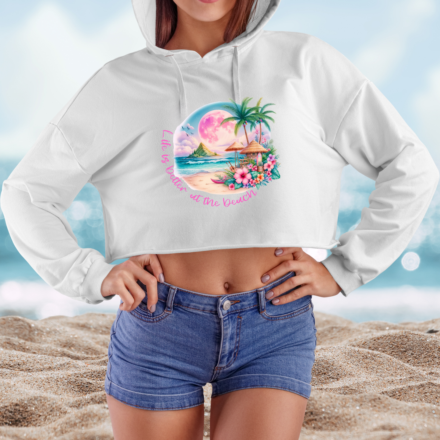 Life Is Better At The Beach Crop Hoodie