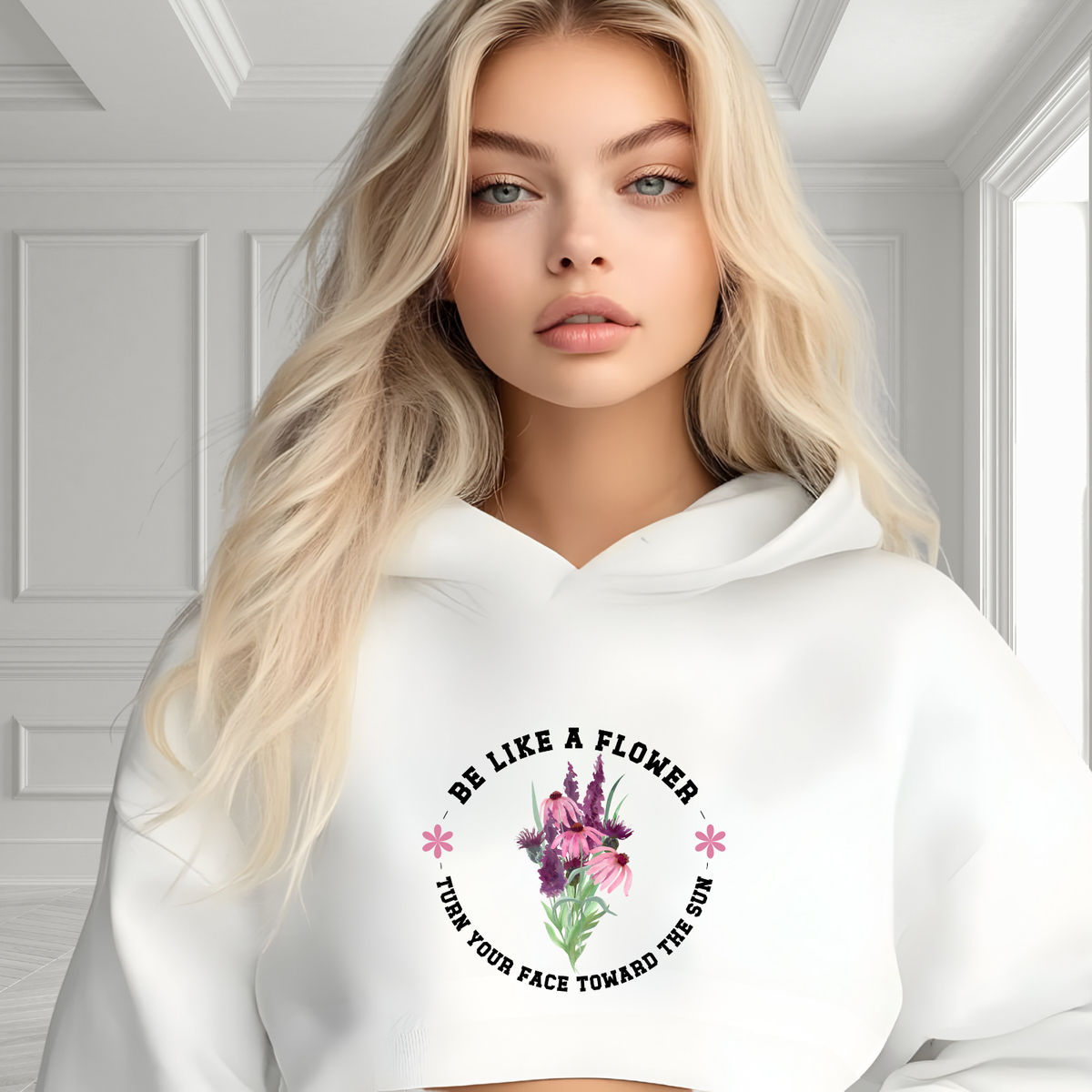 Be Like A Flower Crop Hoodie