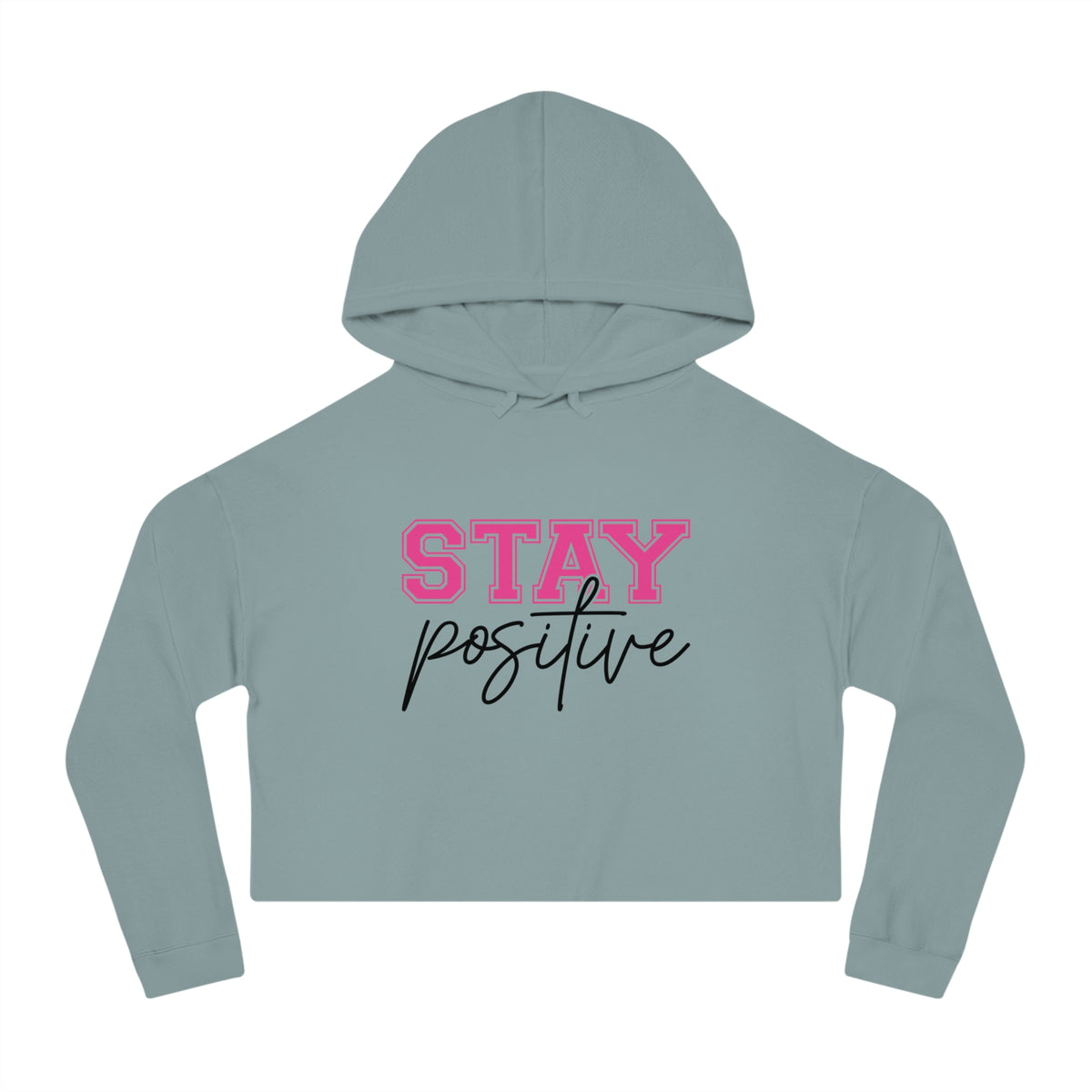 Stay Positive Crop Hoodie
