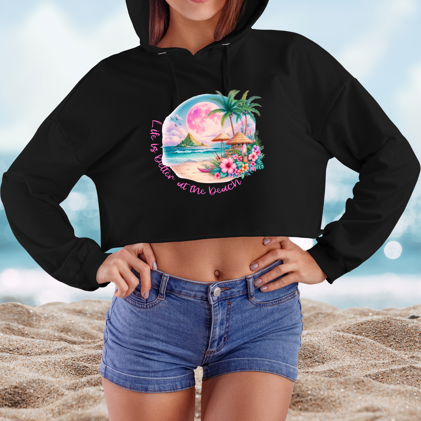 Life Is Better At The Beach Crop Hoodie