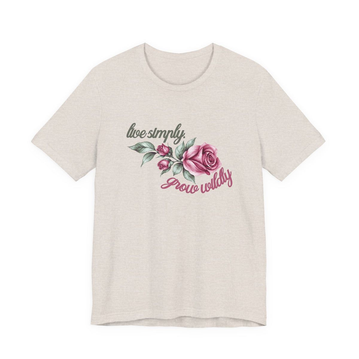Live Simply, Grow Wildly T-Shirt