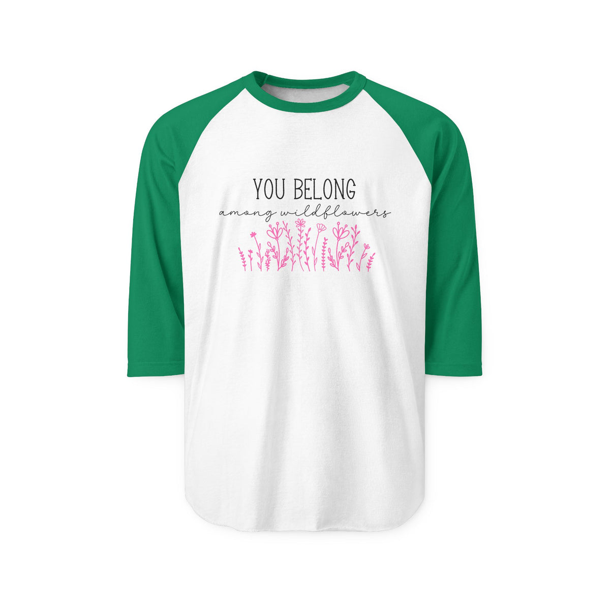 You Belong Among Wildflowers Baseball Tee