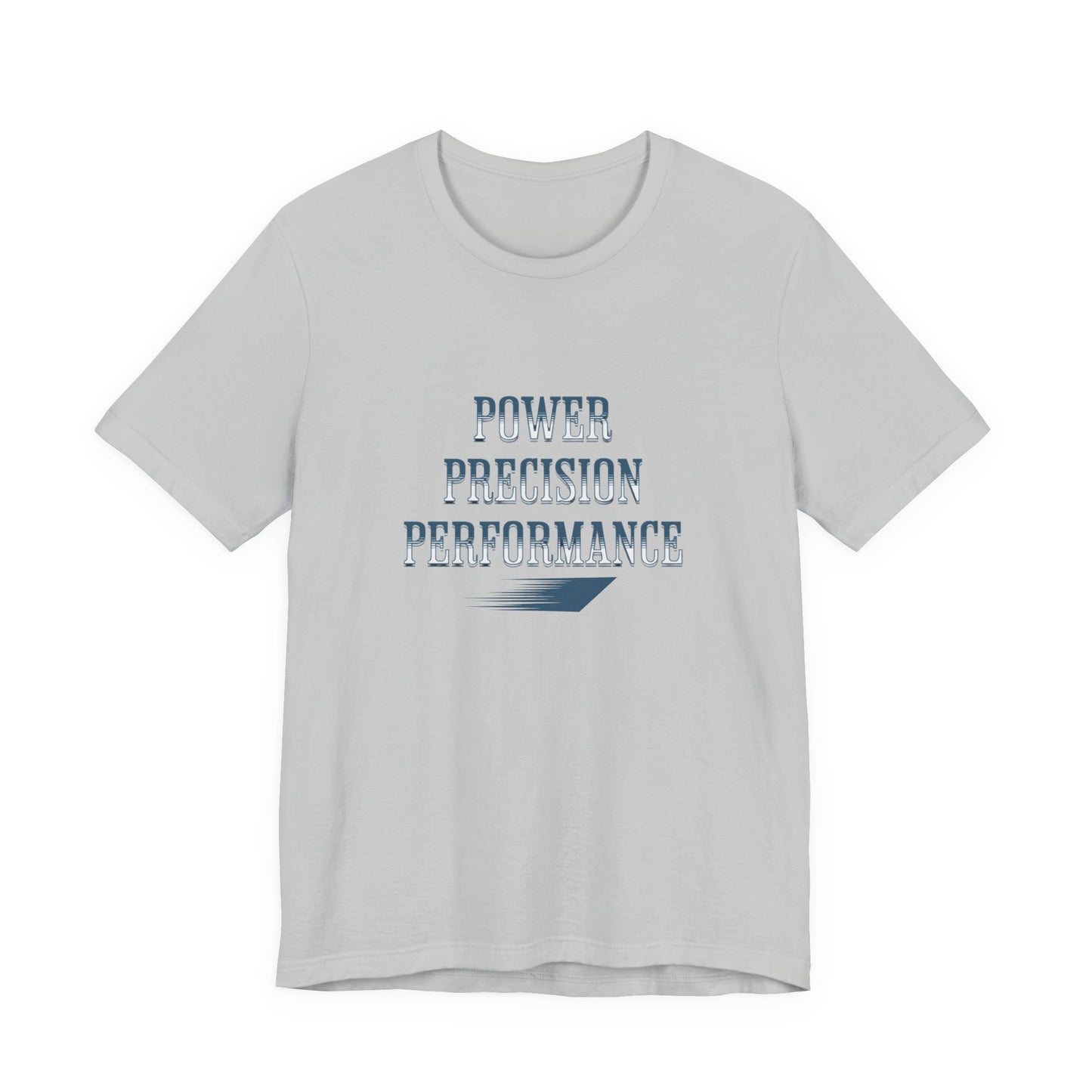 Power, Precision, Performance T‑Shirt