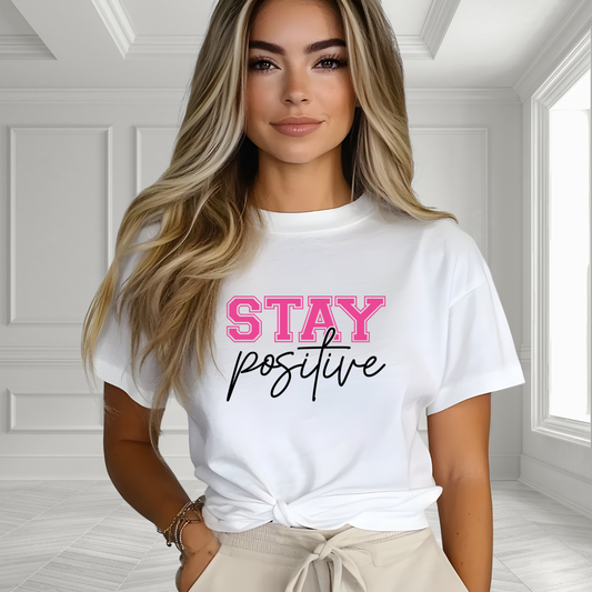 Stay Positive T-Shirt