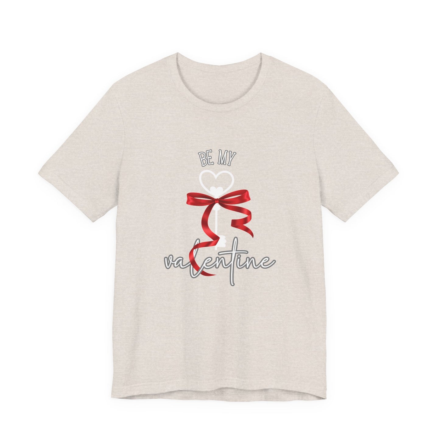 Be My Valentine T-Shirt