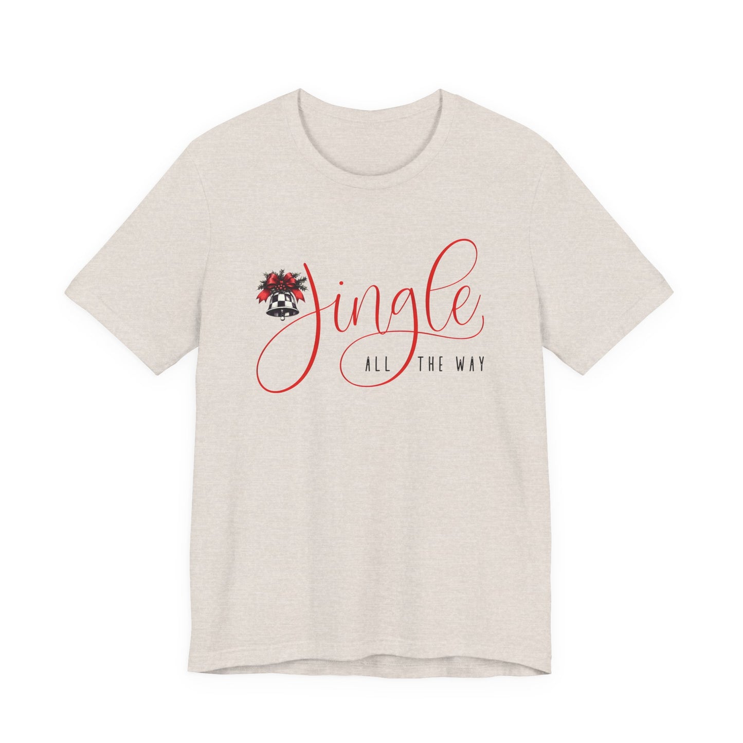 Jingle All The Way T-Shirt