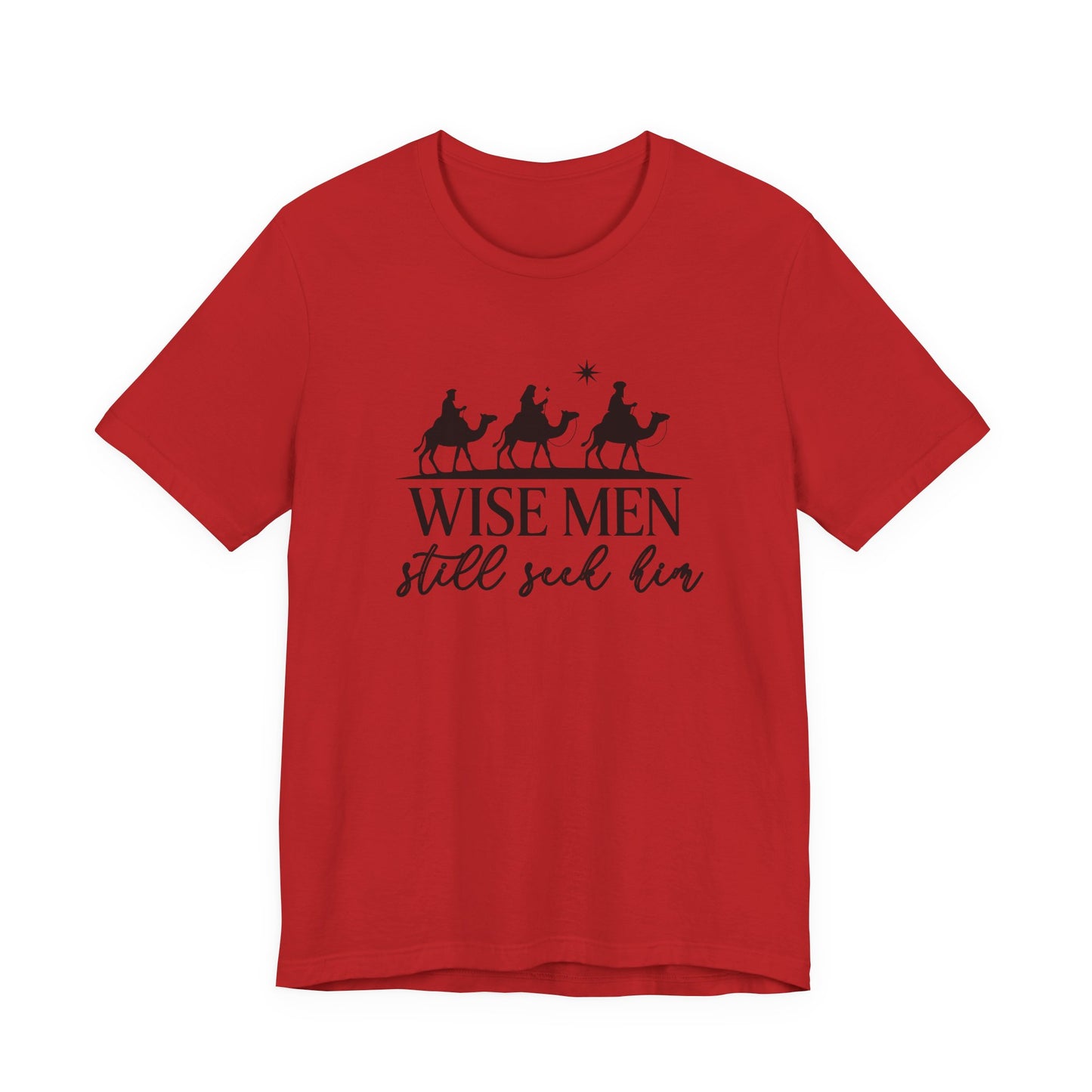 Wise Men Still Seek Him T-Shirt