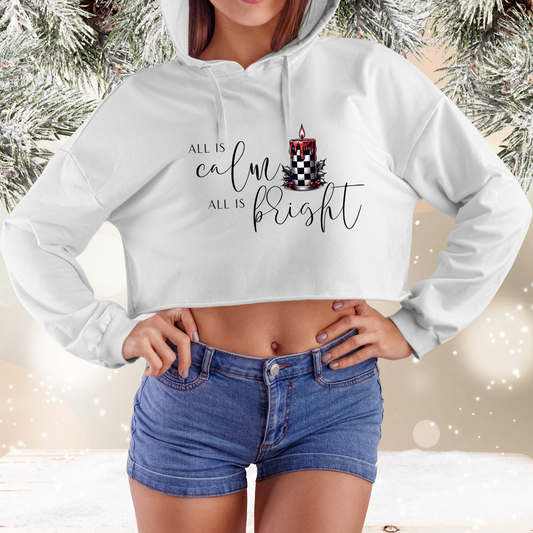 All Is Calm, All Is Bright Crop Hoodie