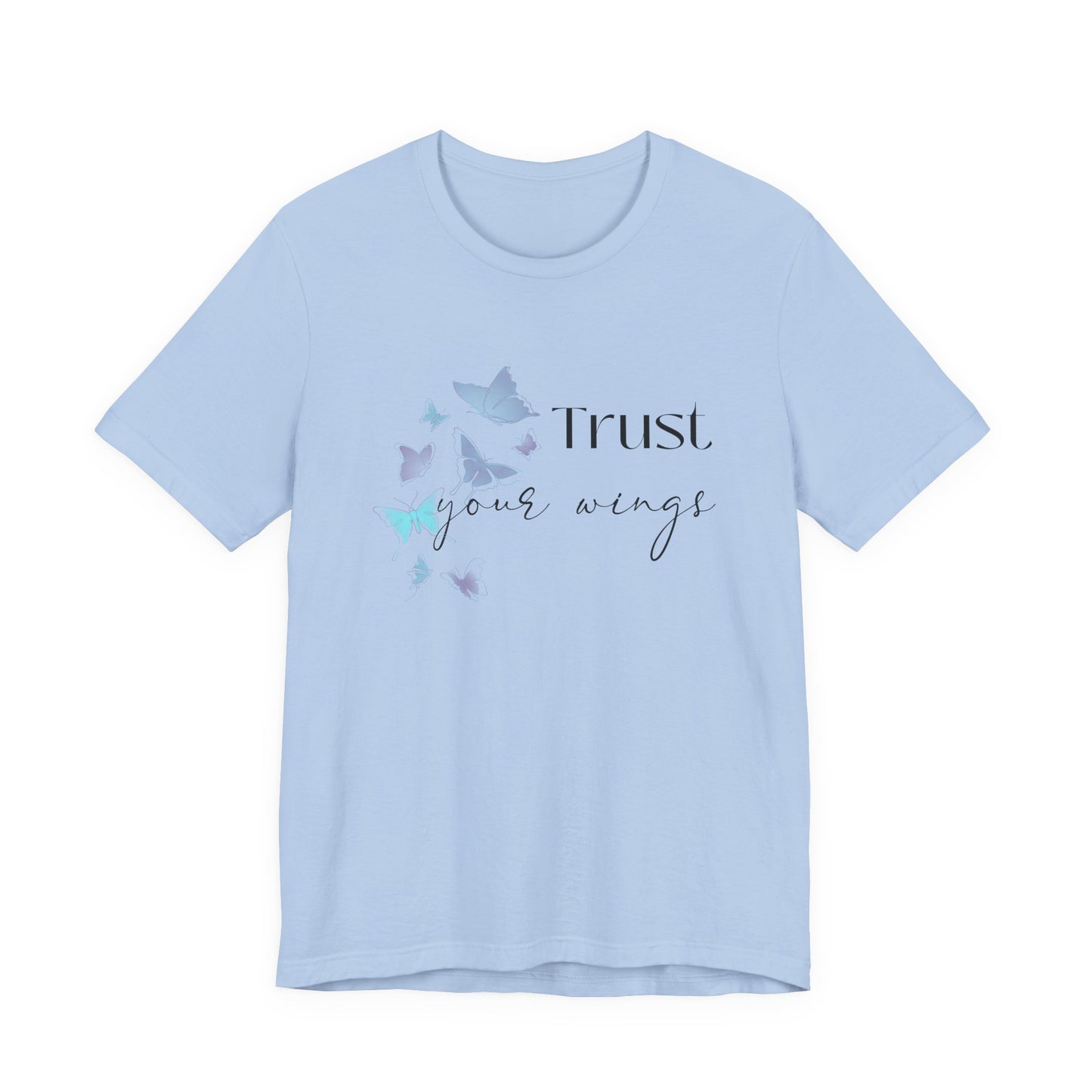 Trust Your Wings T-Shirt