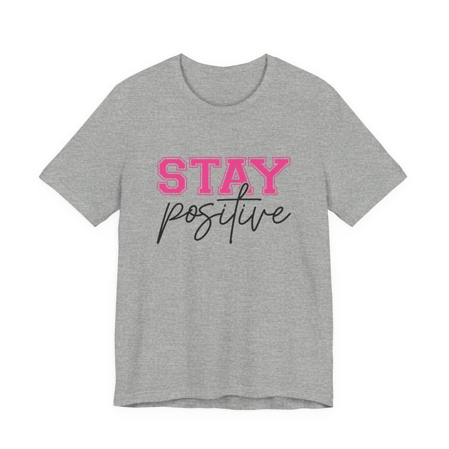 Stay Positive T-Shirt