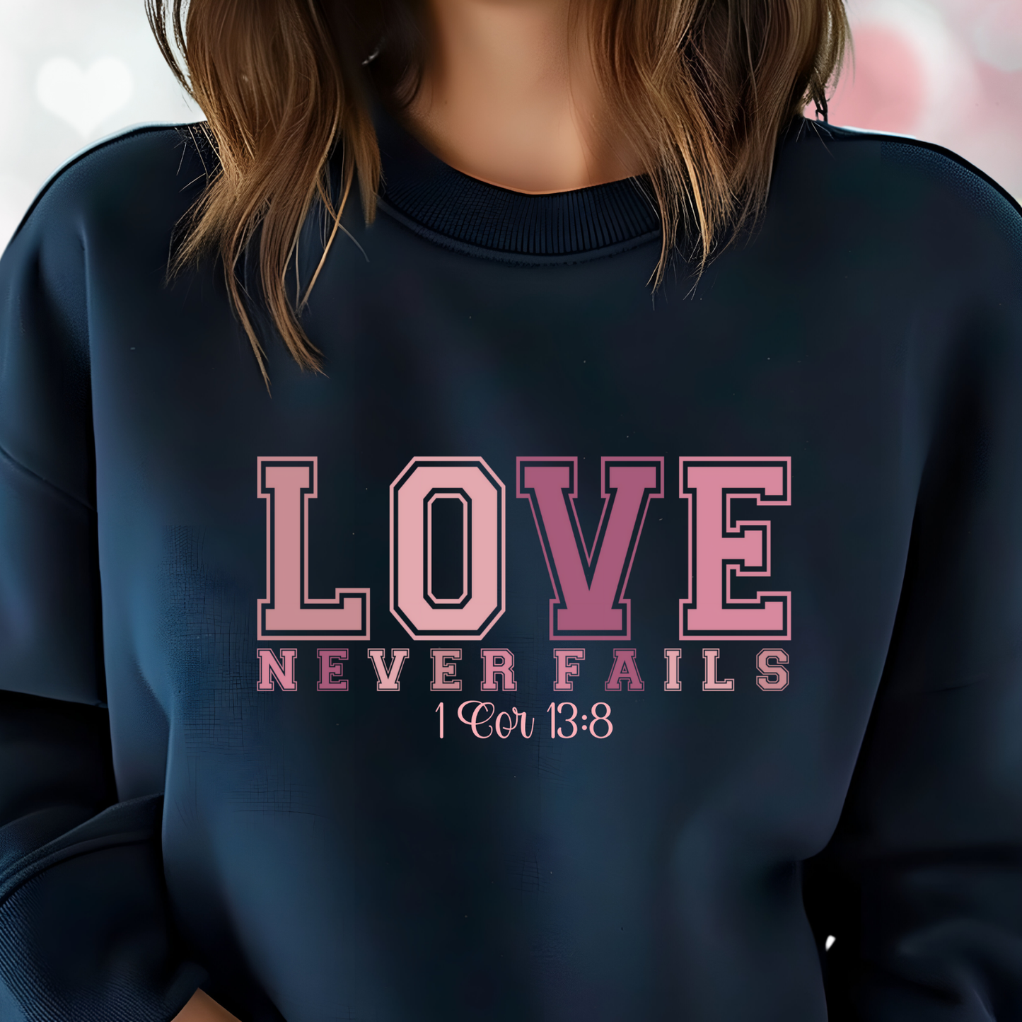 Love Never Fails Crewneck Sweatshirt