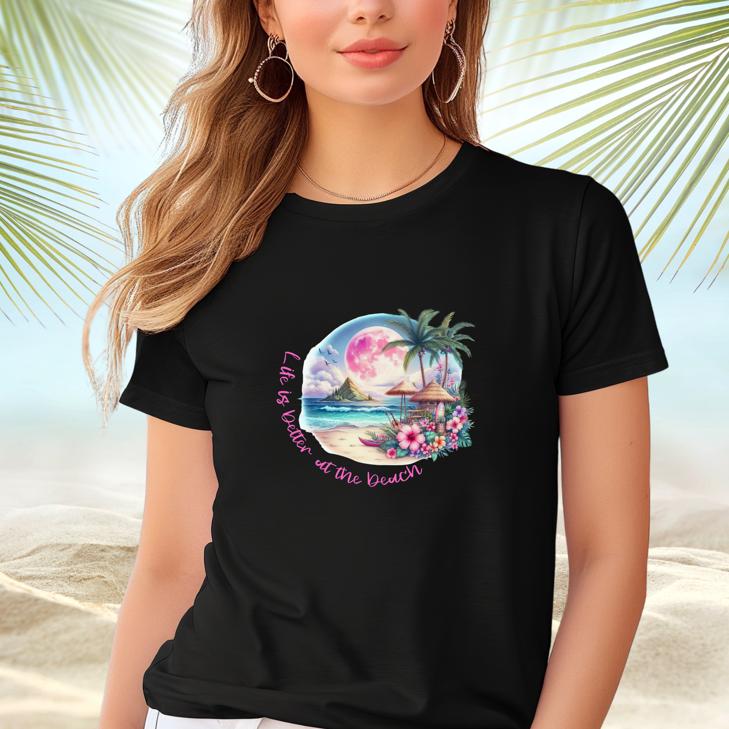 Life is Better at the Beach T-Shirt