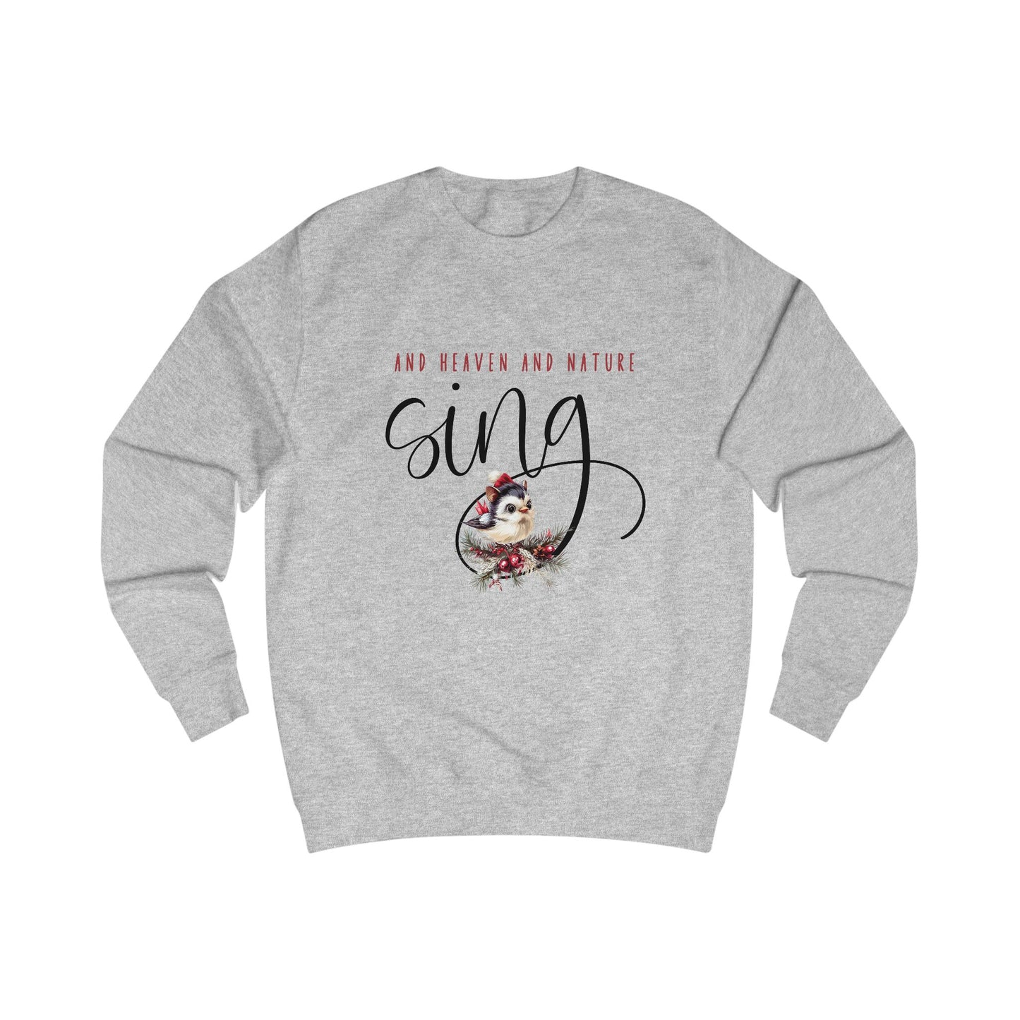 And Heaven And Nature Sing Crewneck Sweatshirt