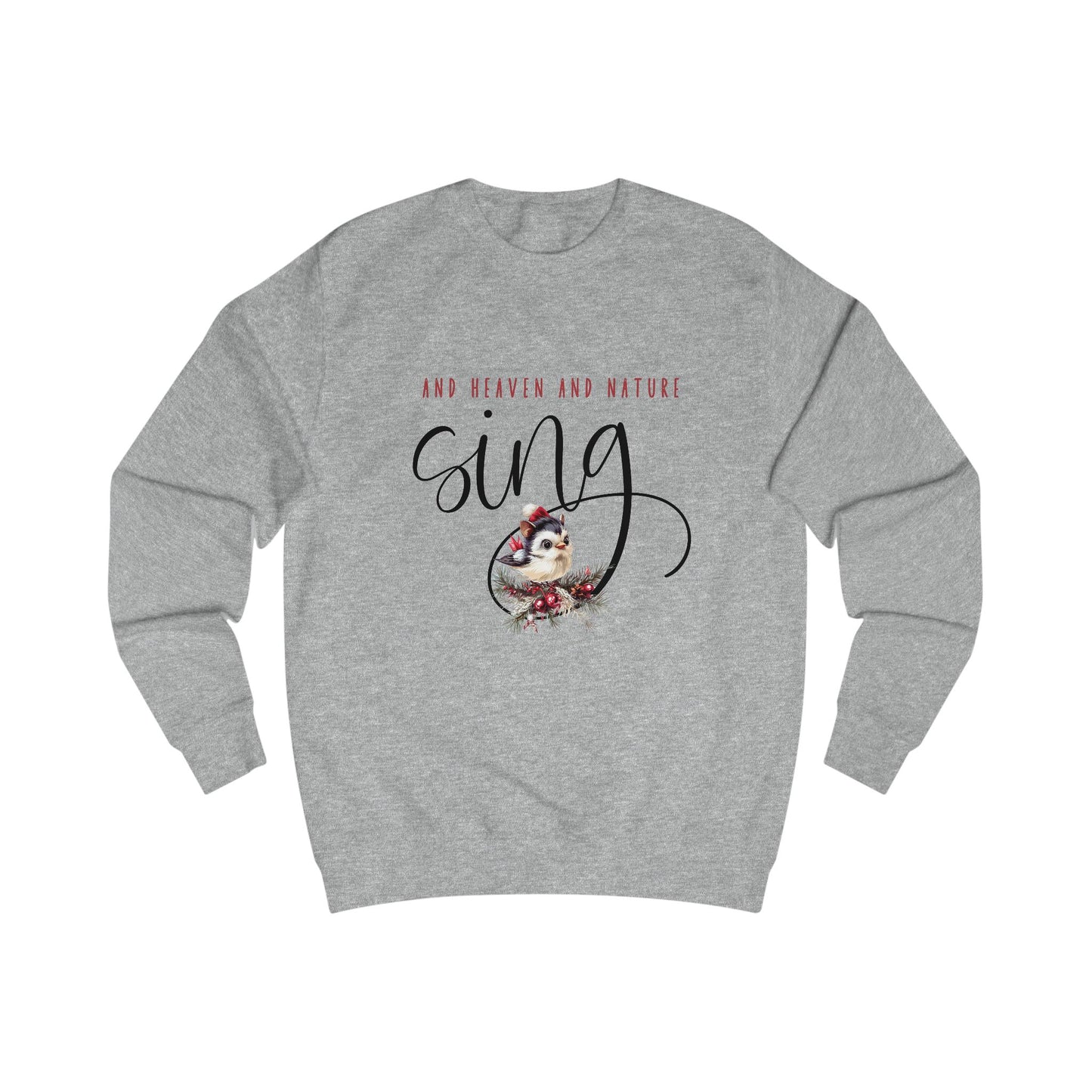 And Heaven And Nature Sing Crewneck Sweatshirt