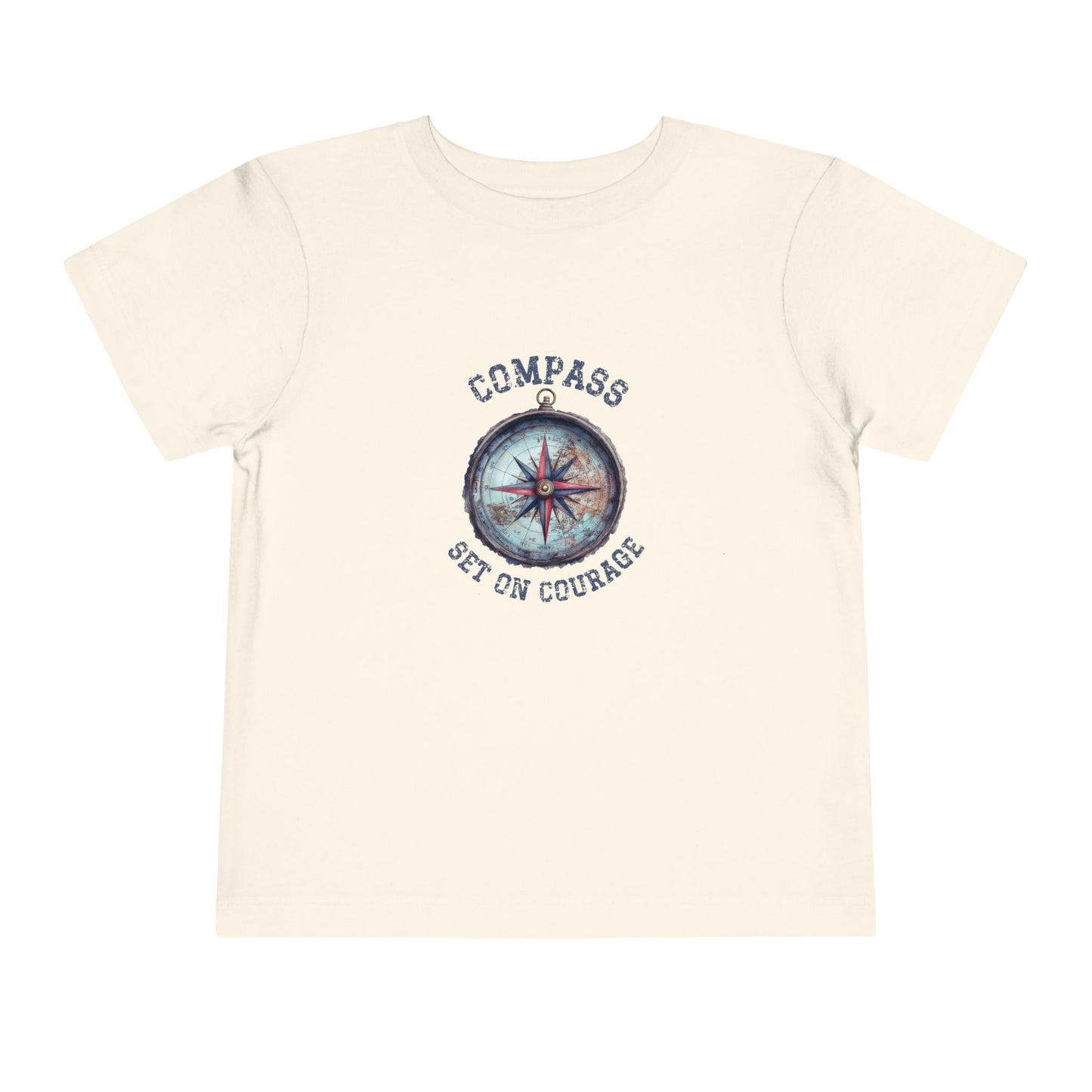 Compass Set On Courage Toddler T-Shirt