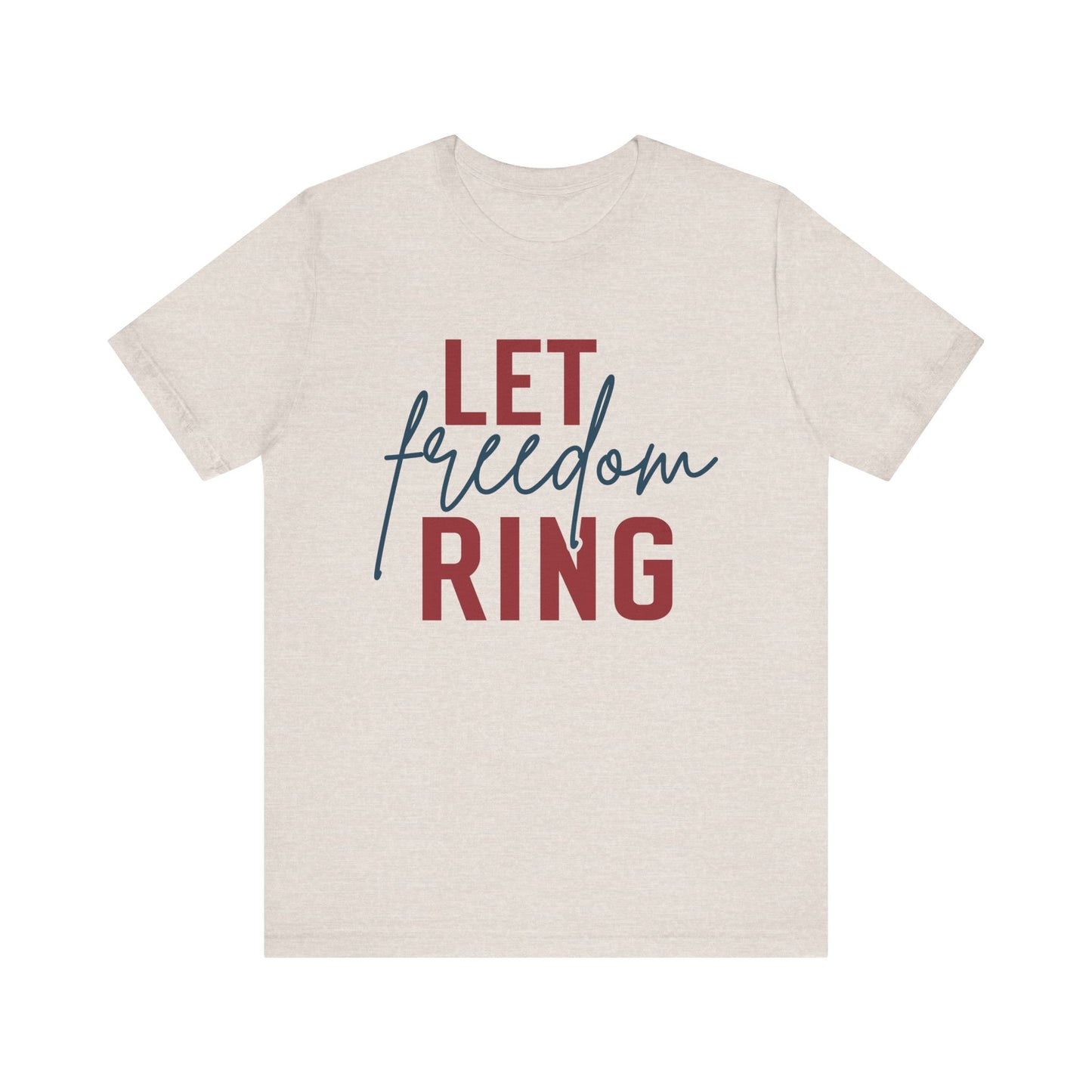 Let Freedom Ring T-Shirt