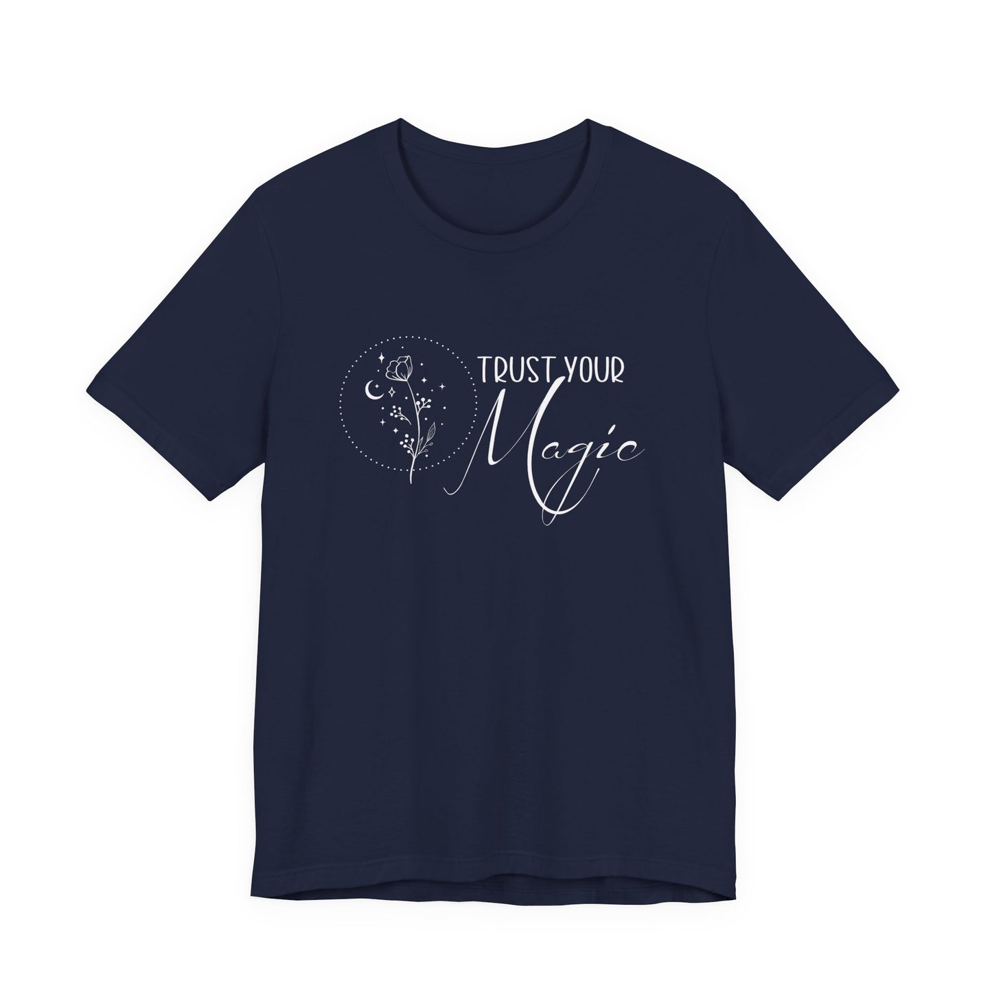 Trust Your Magic T-Shirt