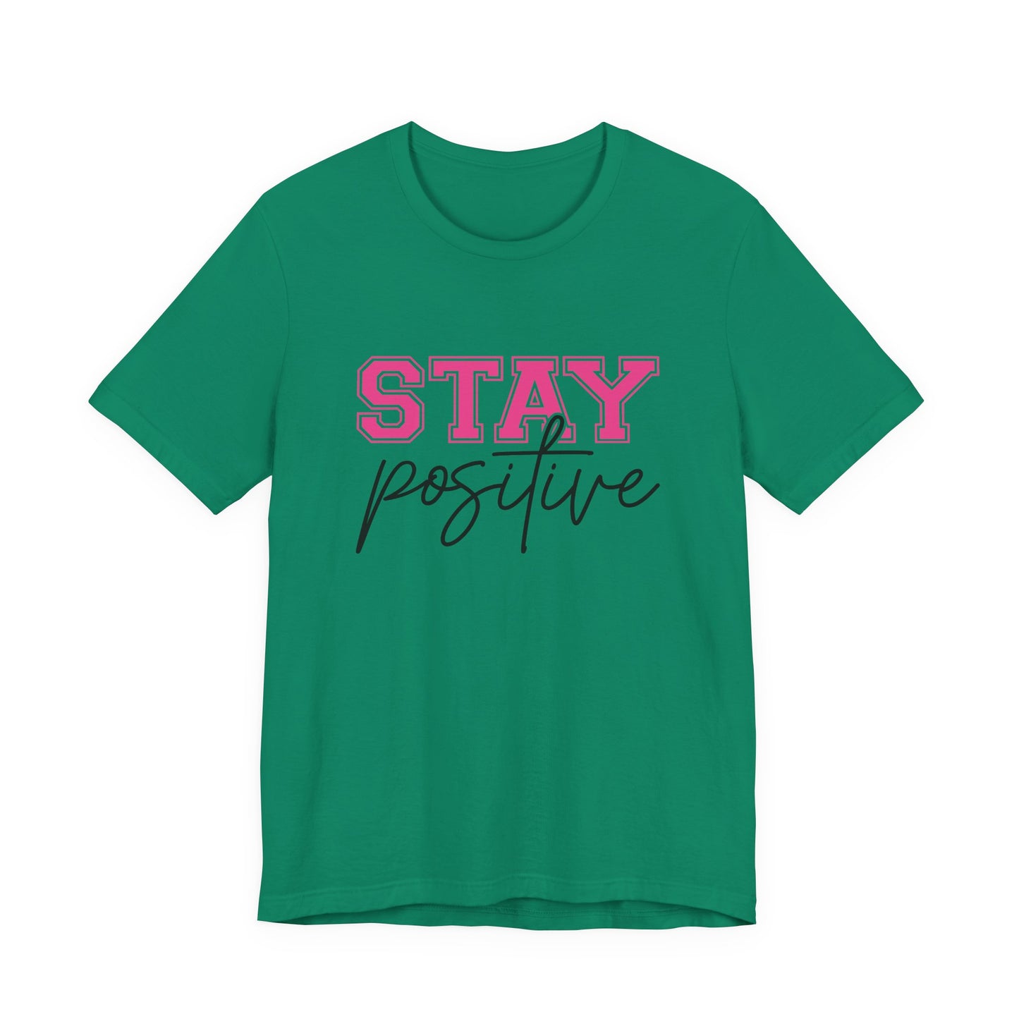 Stay Positive T-Shirt