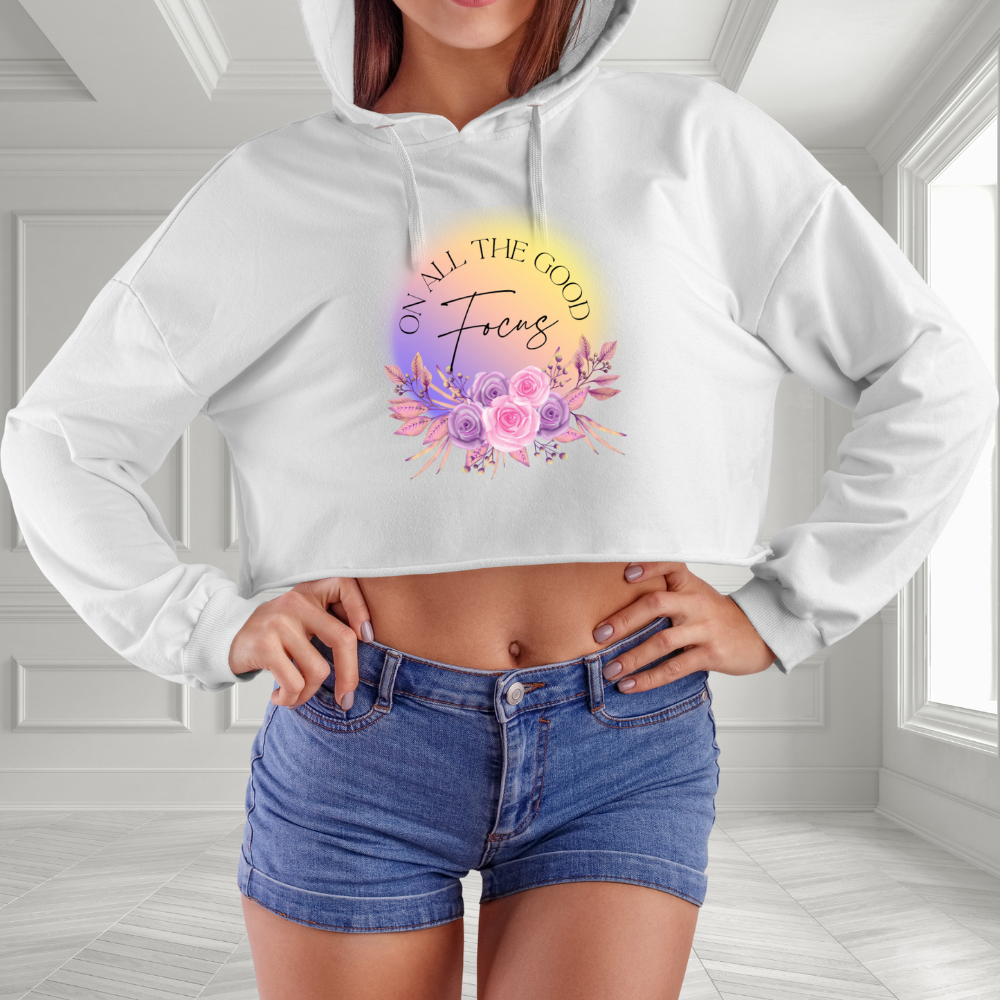 Focus On All The Good Crop Hoodie