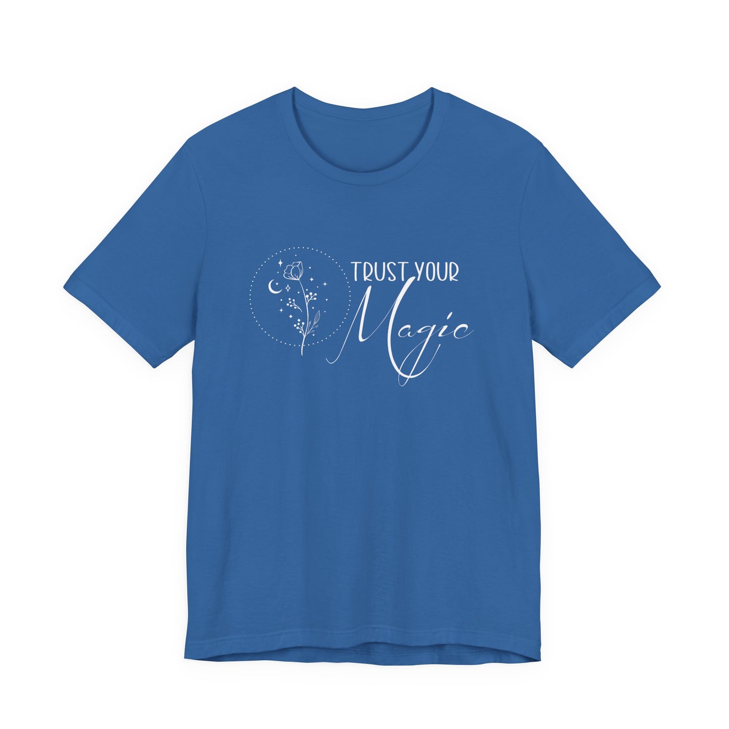Trust Your Magic T-Shirt