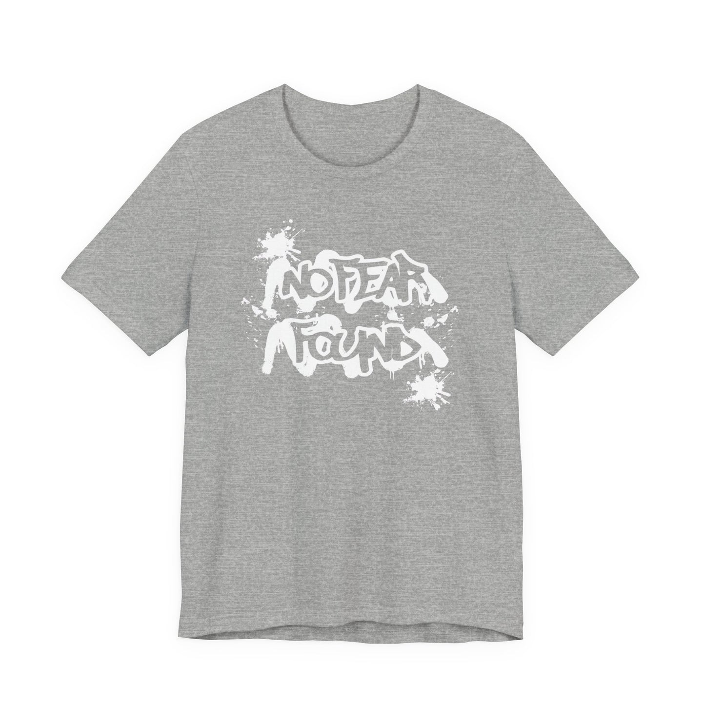 No Fear Found T-Shirt